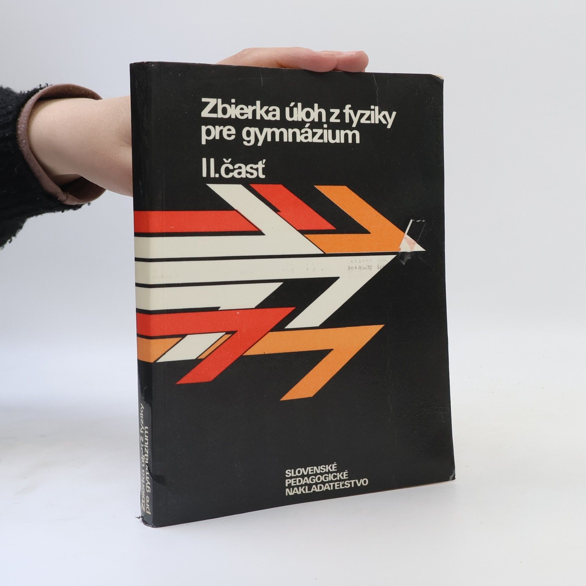 Autorenkollektiv Zbierka úloh z fyziky pre gymnázium II. čásť