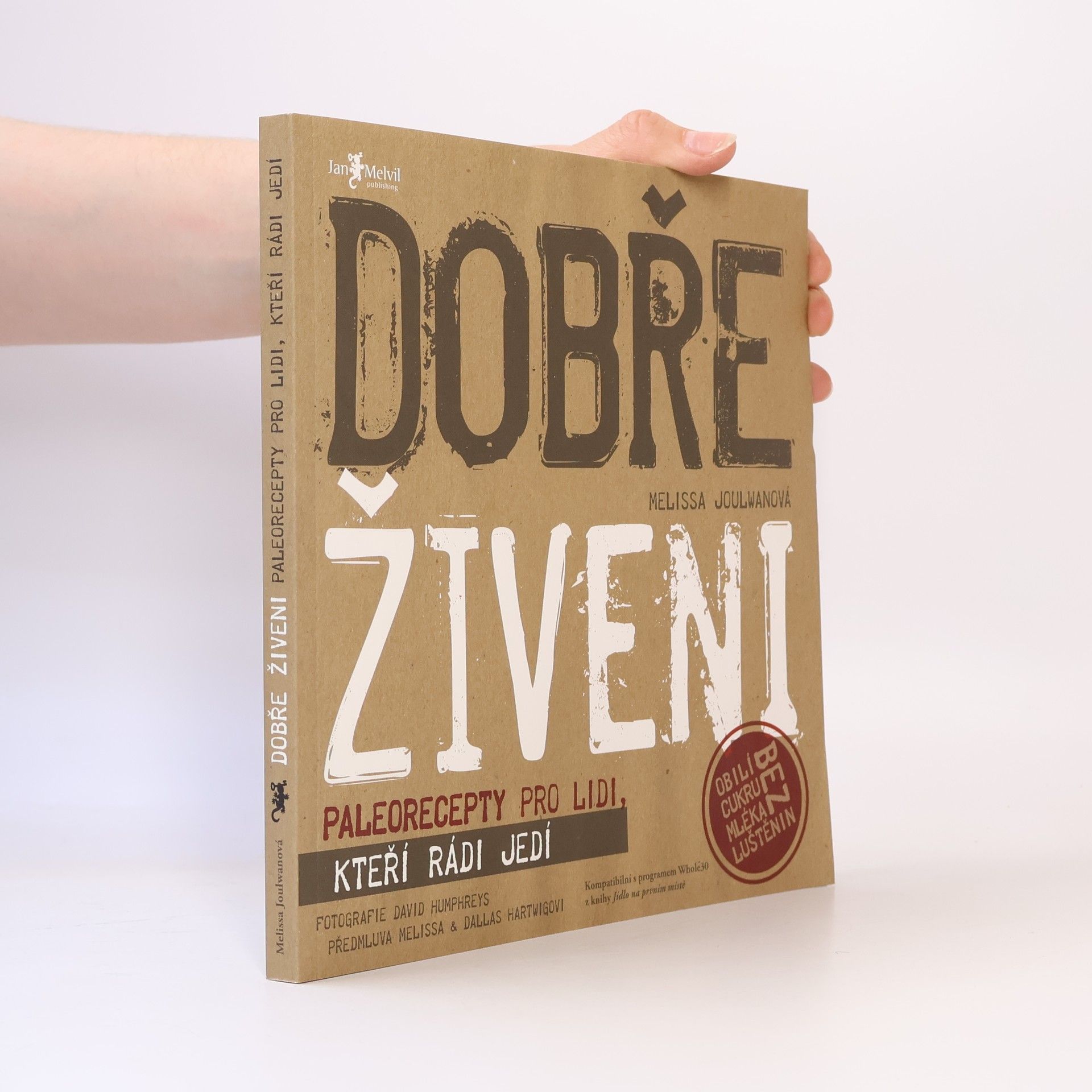 Melissa Joulwan Dobře živeni : paleorecepty pro lidi, kteří rádi jedí