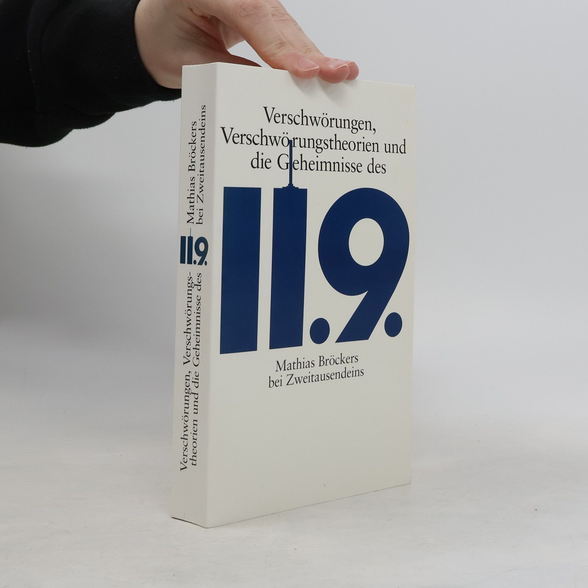 Mathias Bröckers Verschwörungen, Verschwörungstheorien und die Geheimnisse des 11.9.