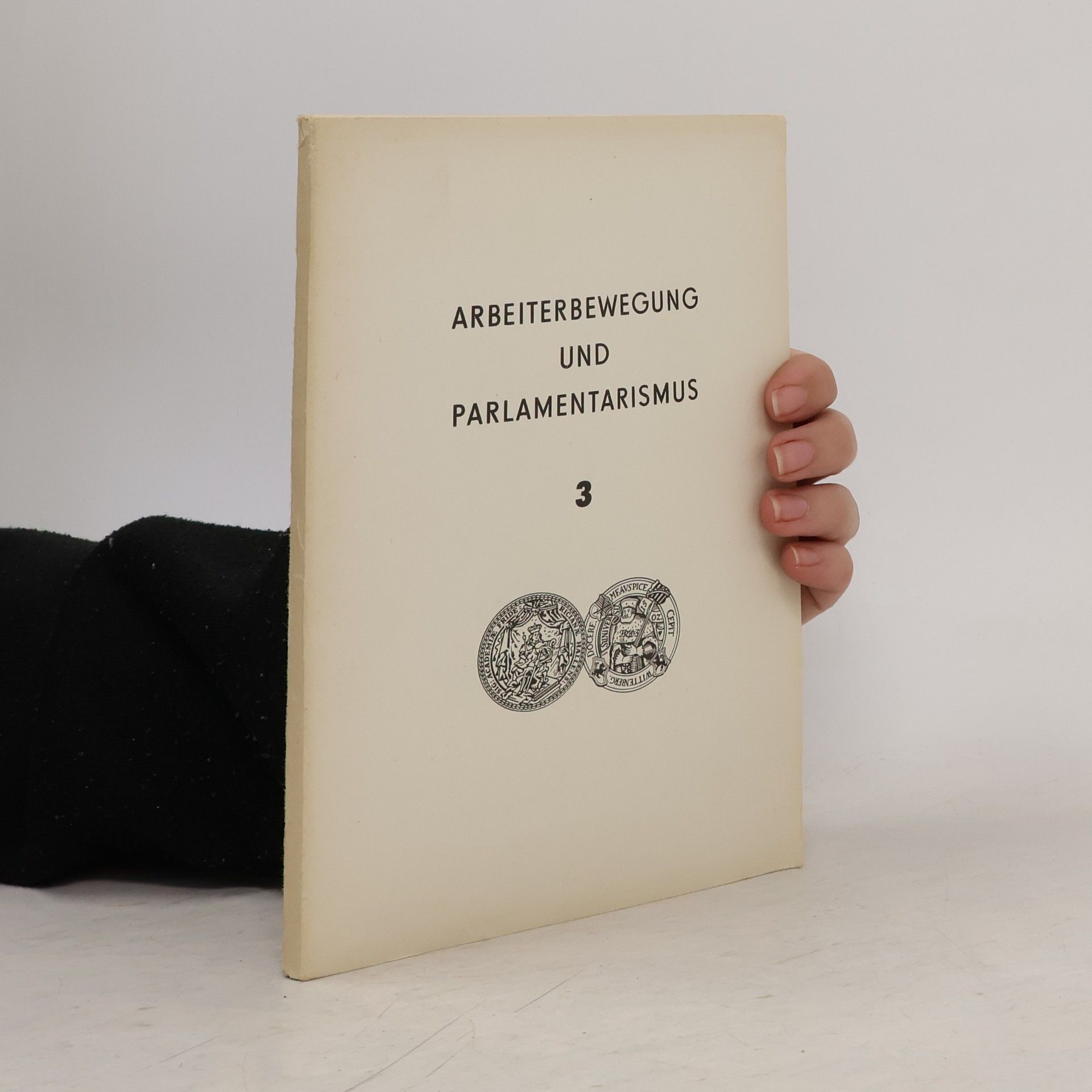 Various authors Arbeiterbewegung und Parlamentarismus 3