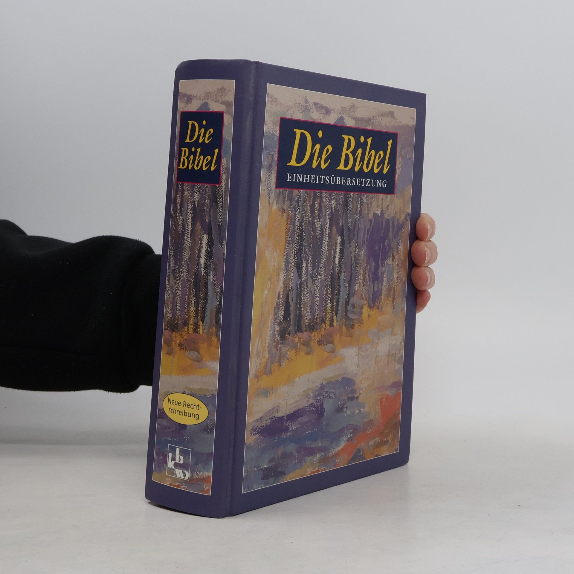Autorenkollektiv Die Bibel. Einheitsübersetzung der Heiligen Schrift