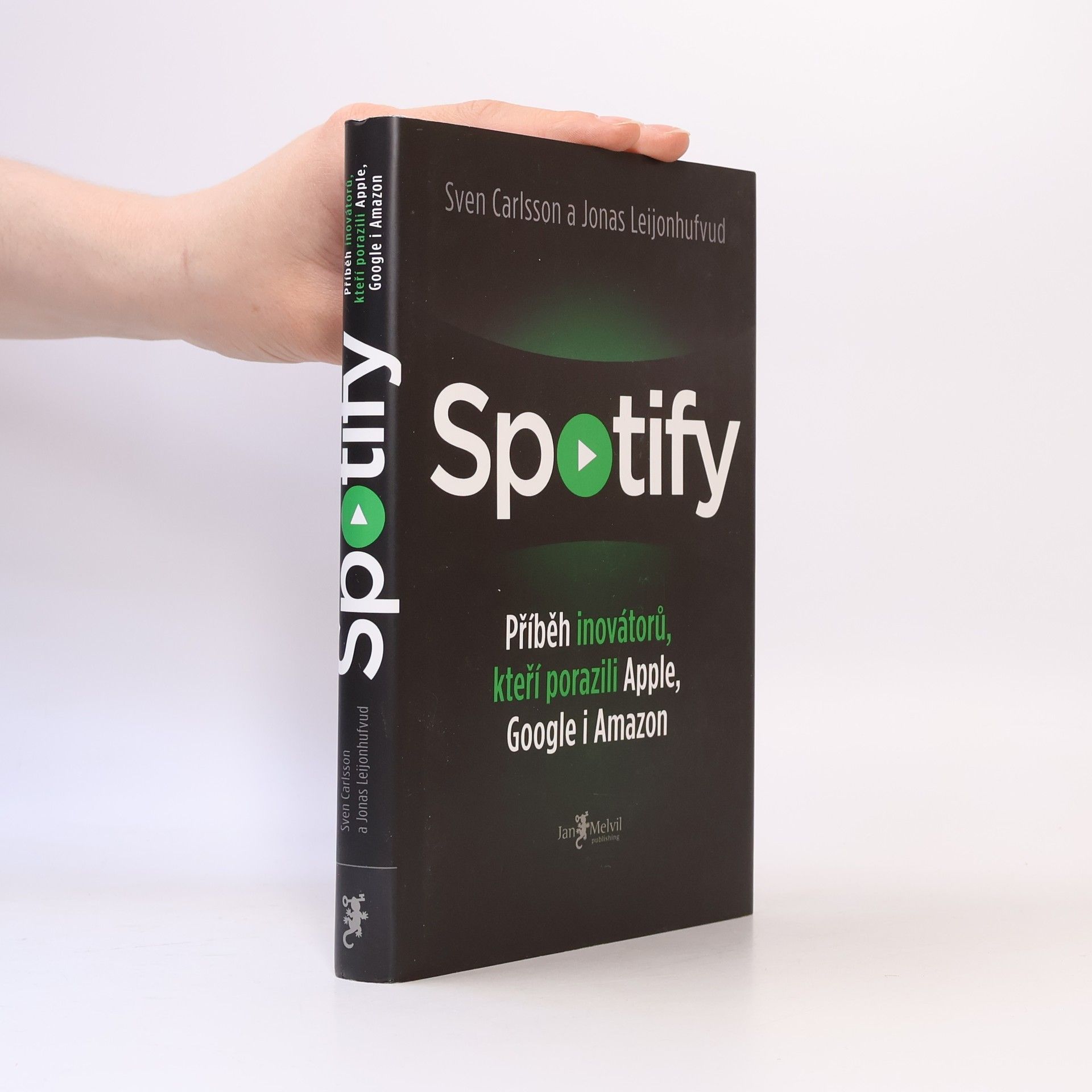Sven Carlsson Spotify. Příběh inovátorů, kteří porazili Apple, Google i Amazon