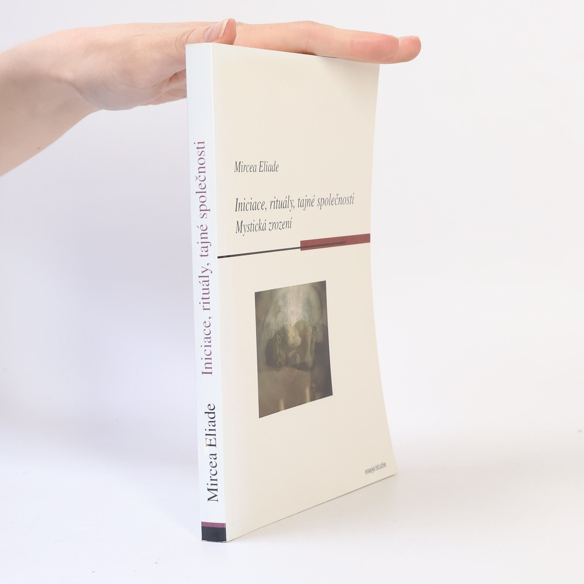 Mircea Eliade Iniciace, rituály, tajné společnosti