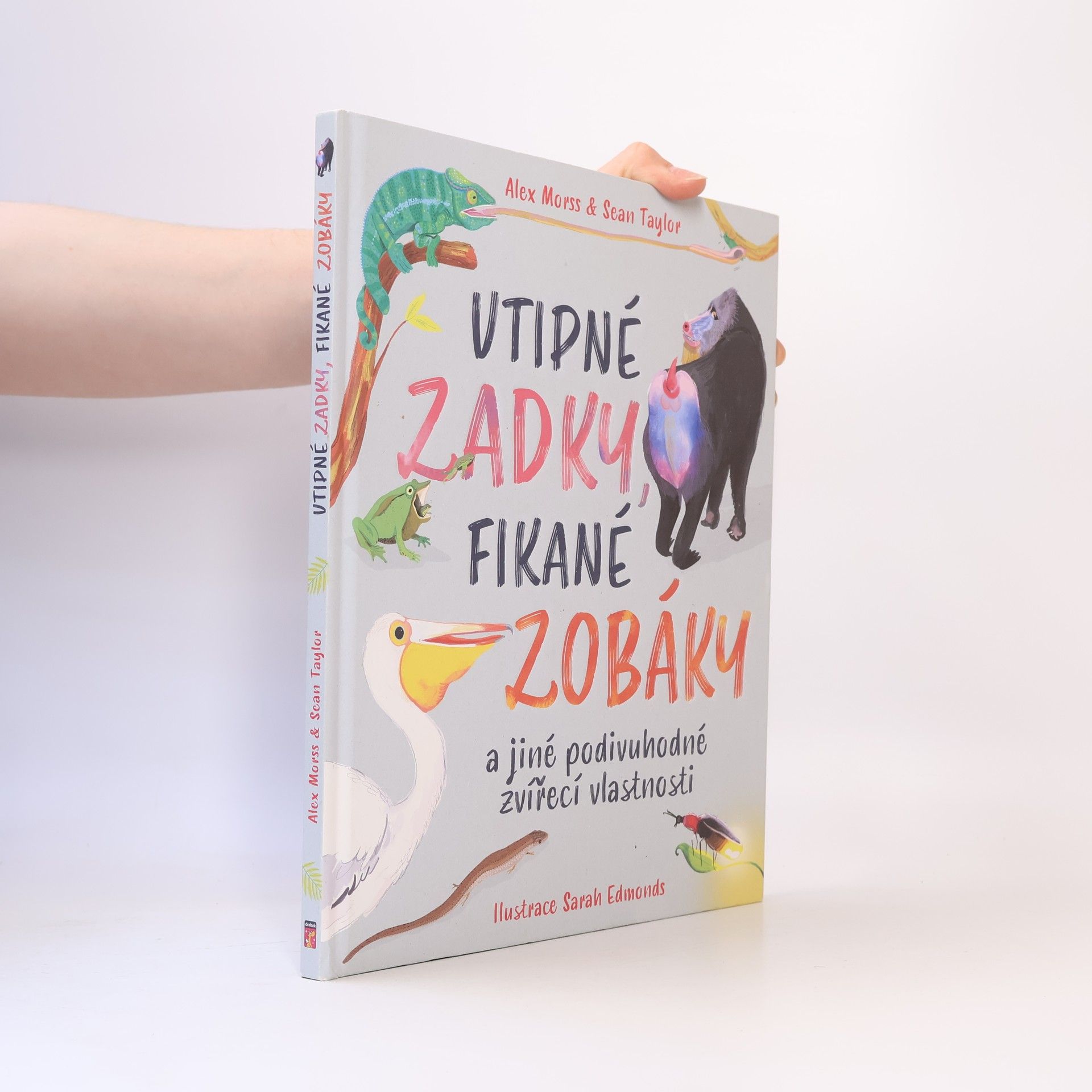 Alex Morss Vtipné zadky, fikané zobáky a jiné podivuhodné zvířecí vlastnosti