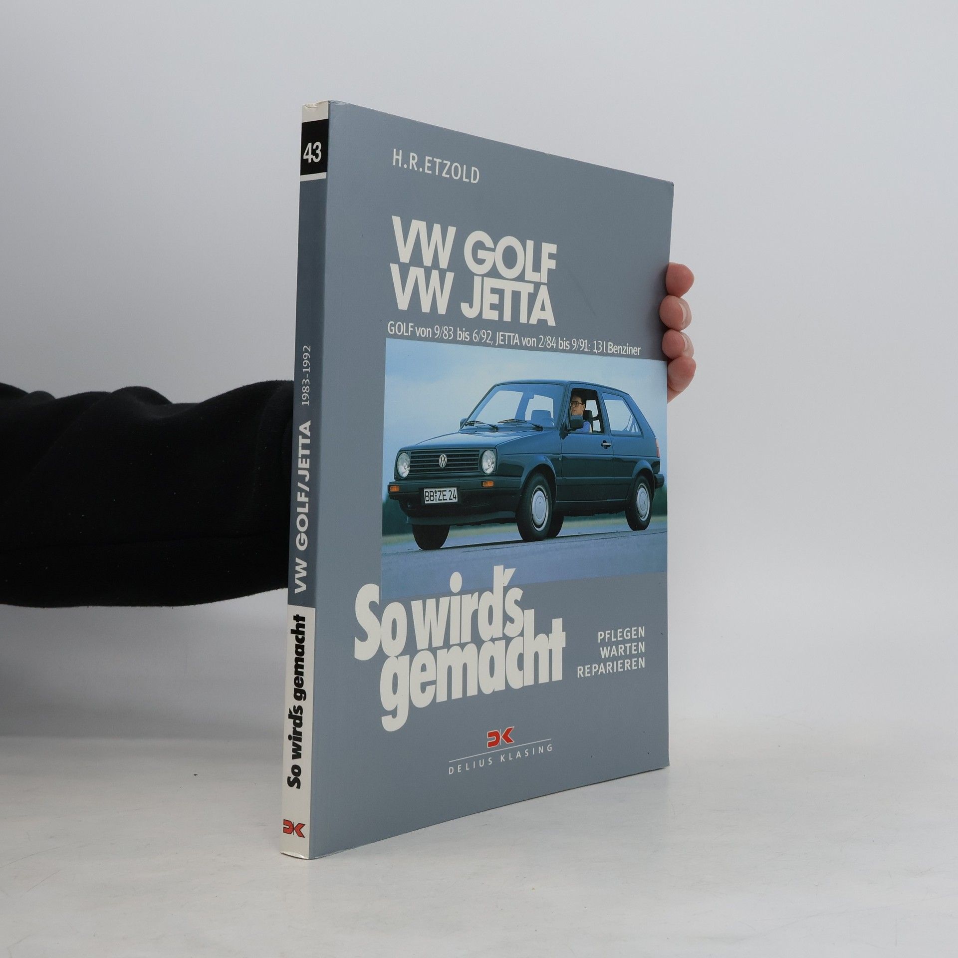 Hans Rüdiger Etzold So wird's gemacht - 43: VW GOLF II von 9/83 bis 6/92, VW JETTA II von 2/84 bis 9/91