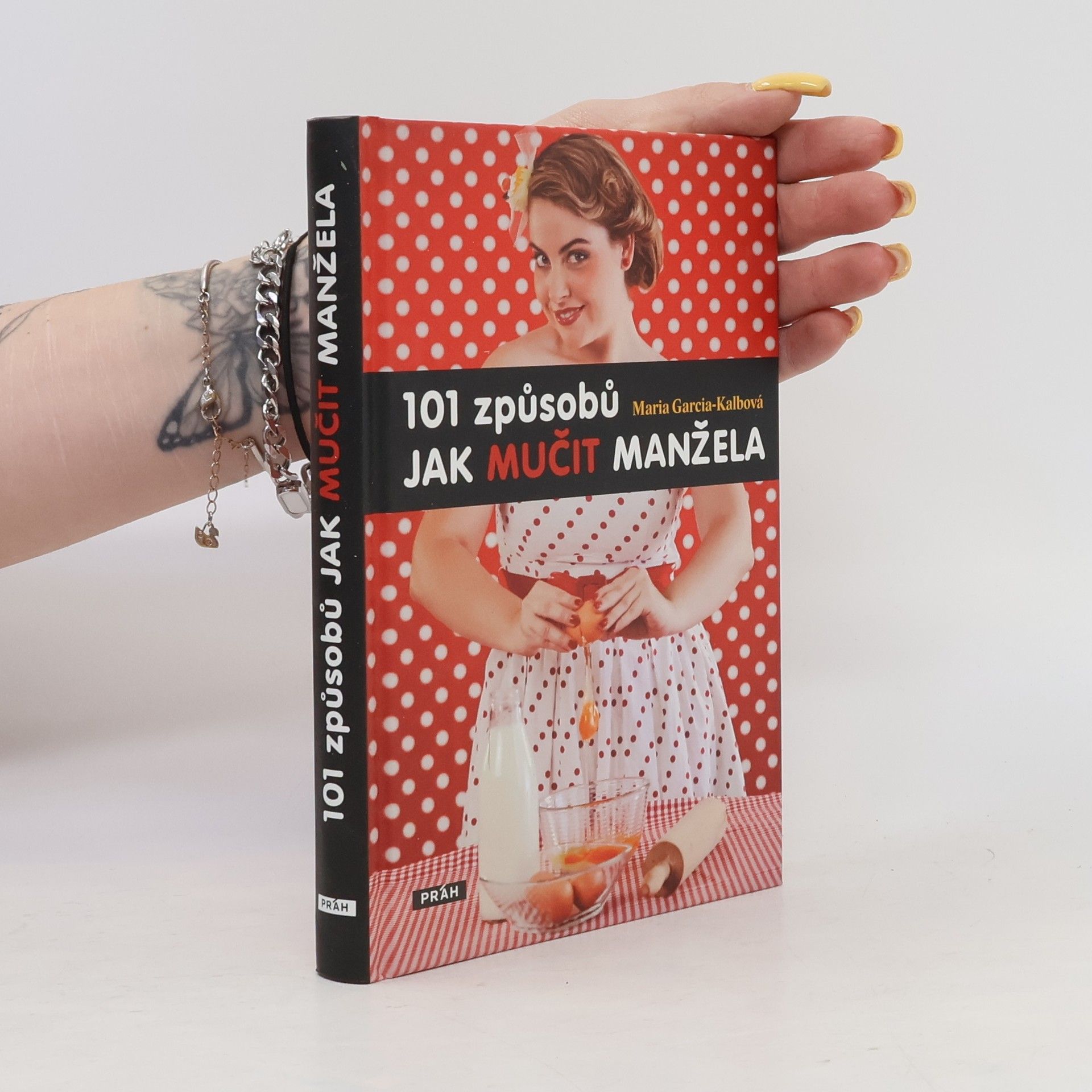 Maria GarciaKalb 101 způsobů jak mučit manžela