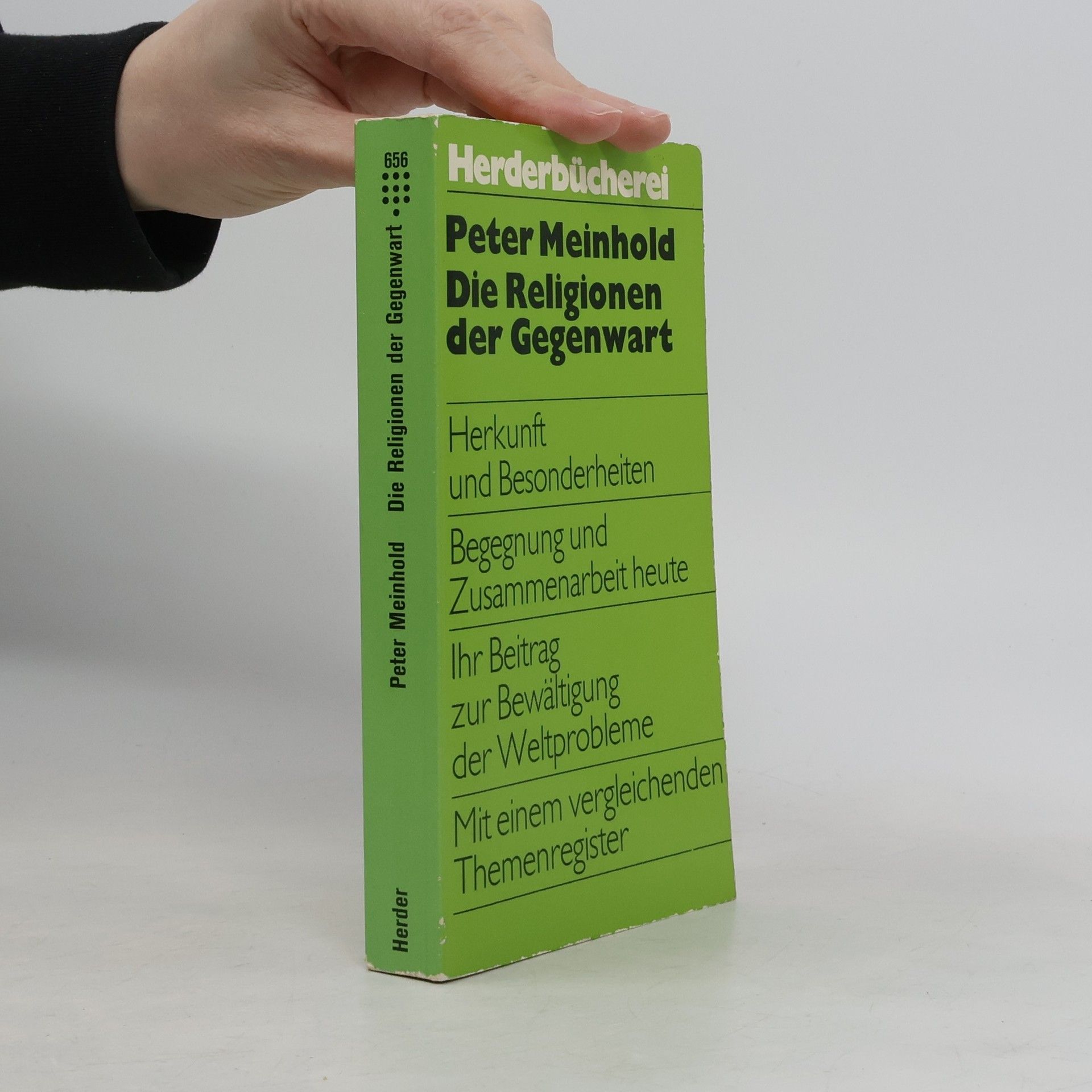 Peter Meinhold Herderbücherei - 656: Die Religionen der Gegenwart