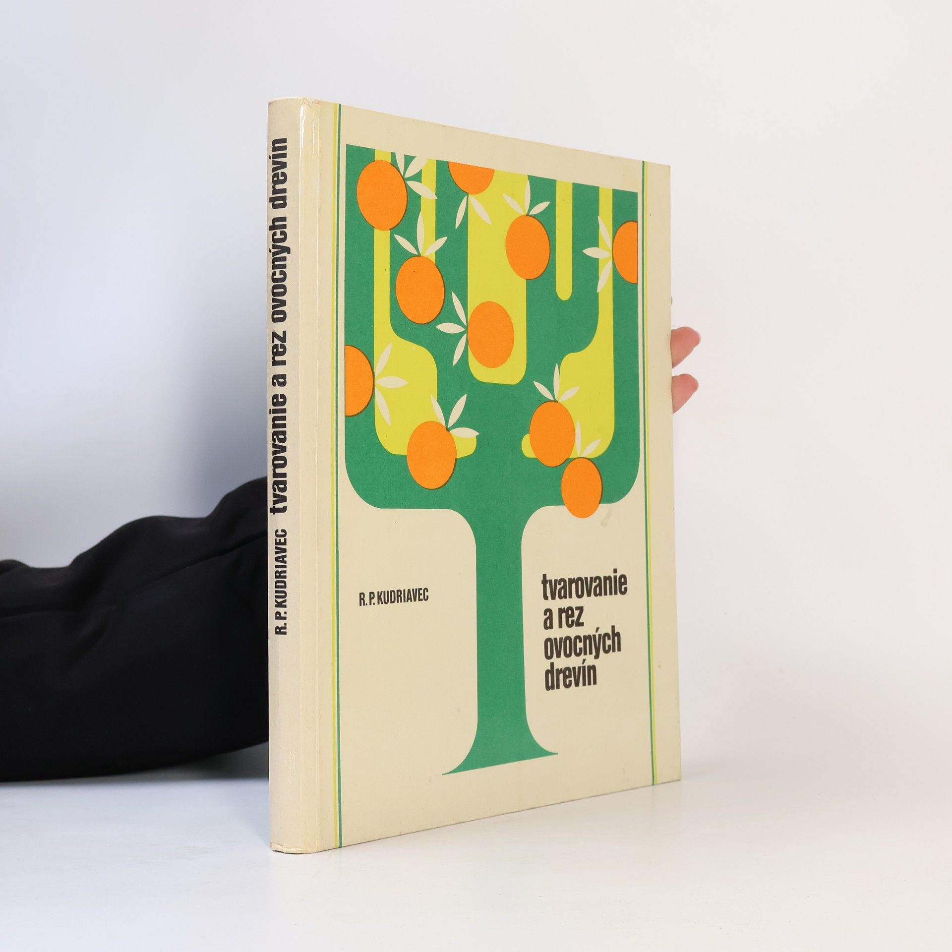 Roman Petrovič Kudriavec Tvarovanie a rez ovocných drevín