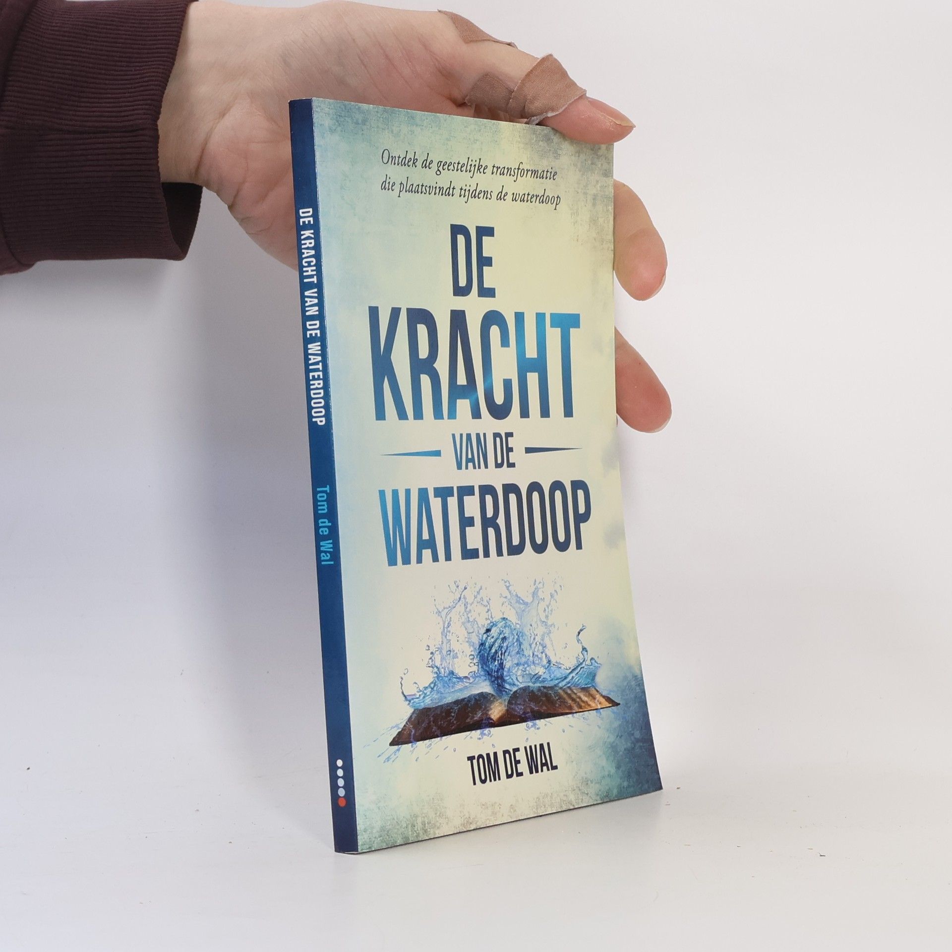 Tom de Wal De kracht van de waterdoop