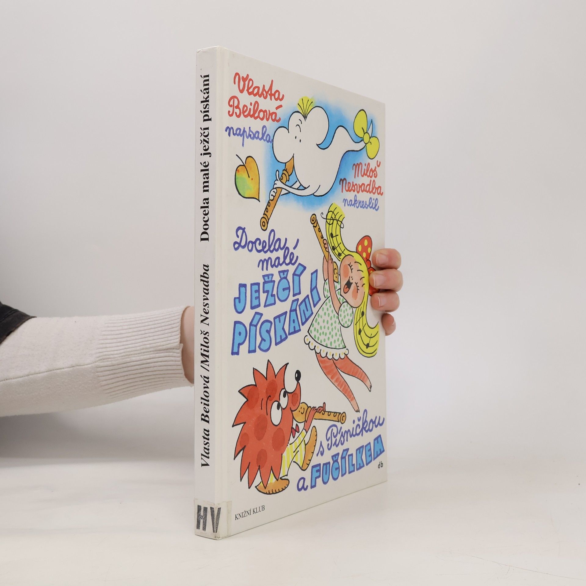 Vlasta Beilová Docela malé ježčí pískání s Písničkou a Fučílkem
