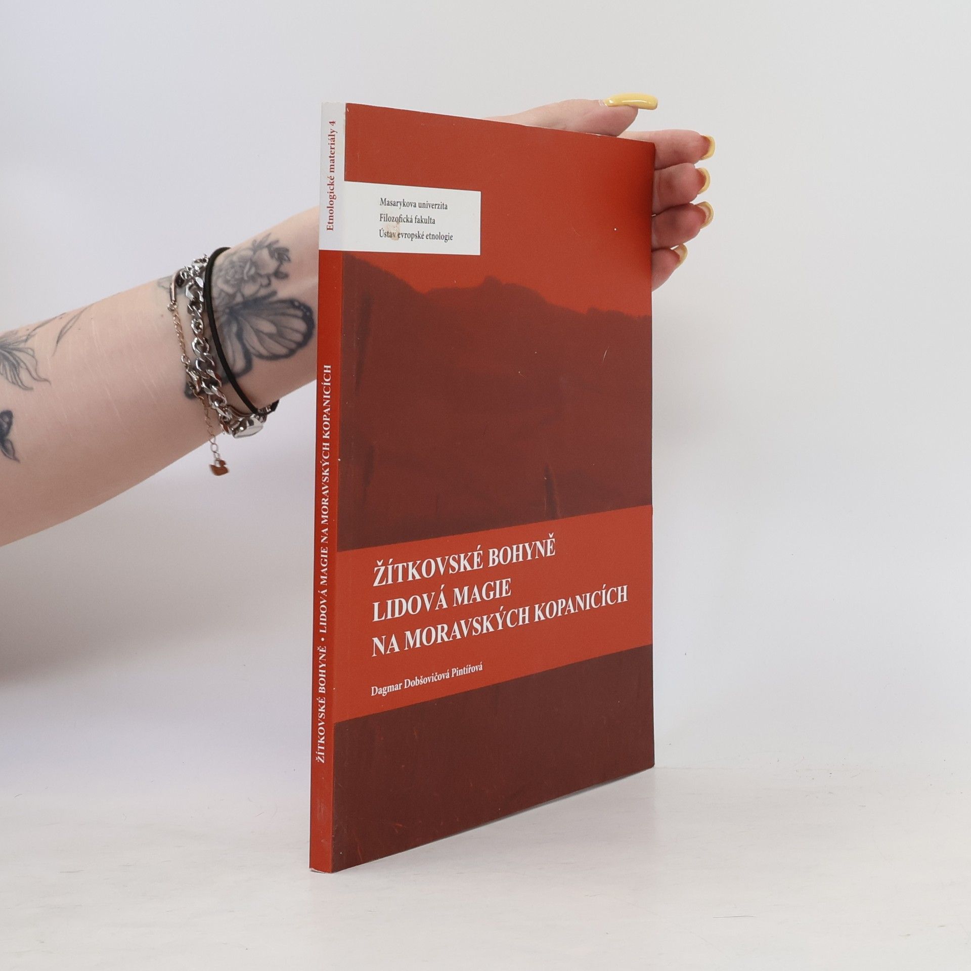 Dagmar Dobšovičová Žítkovské bohyně. Lidová magie na Moravských Kopanicích