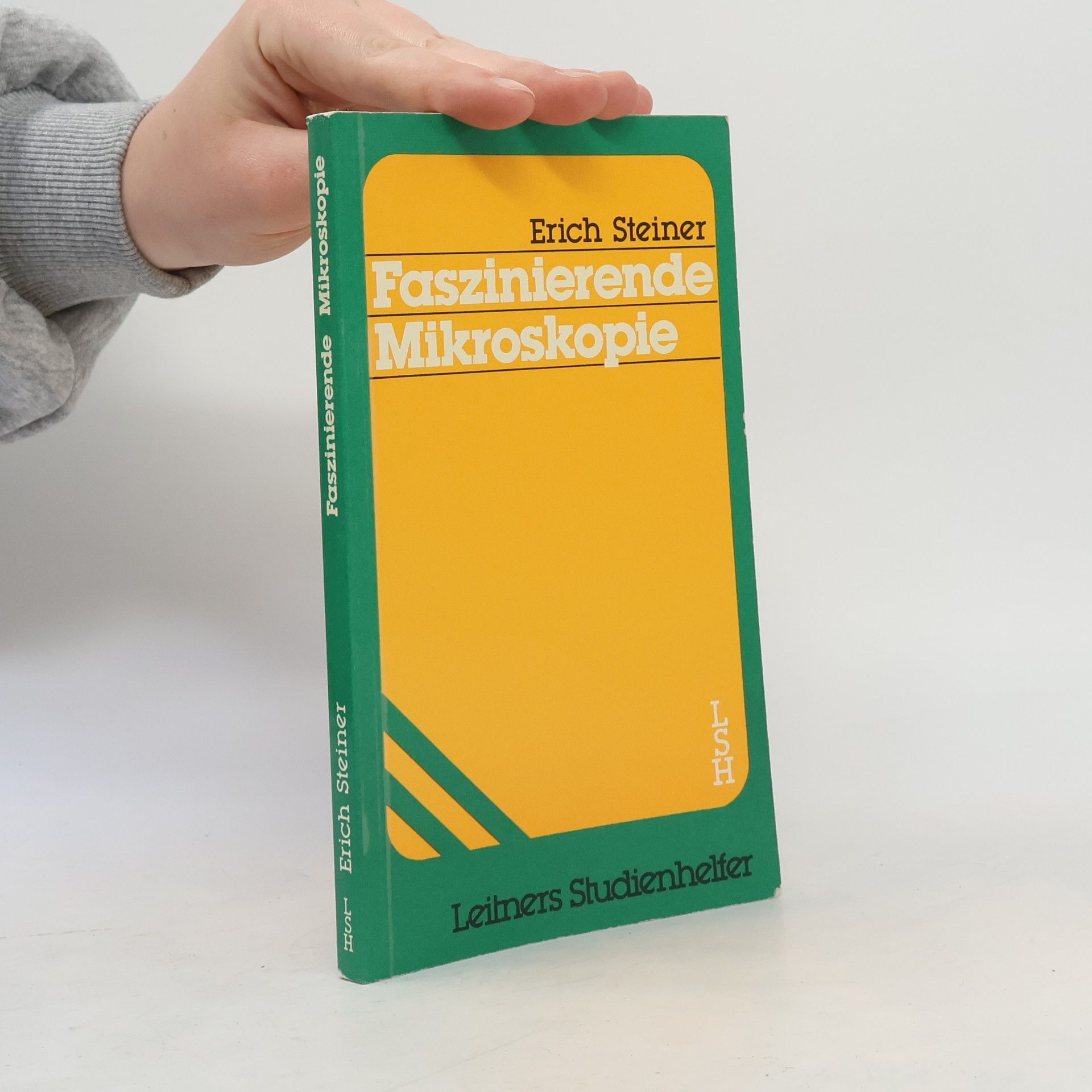 Erich Steiner Faszinierende Mikroskopie