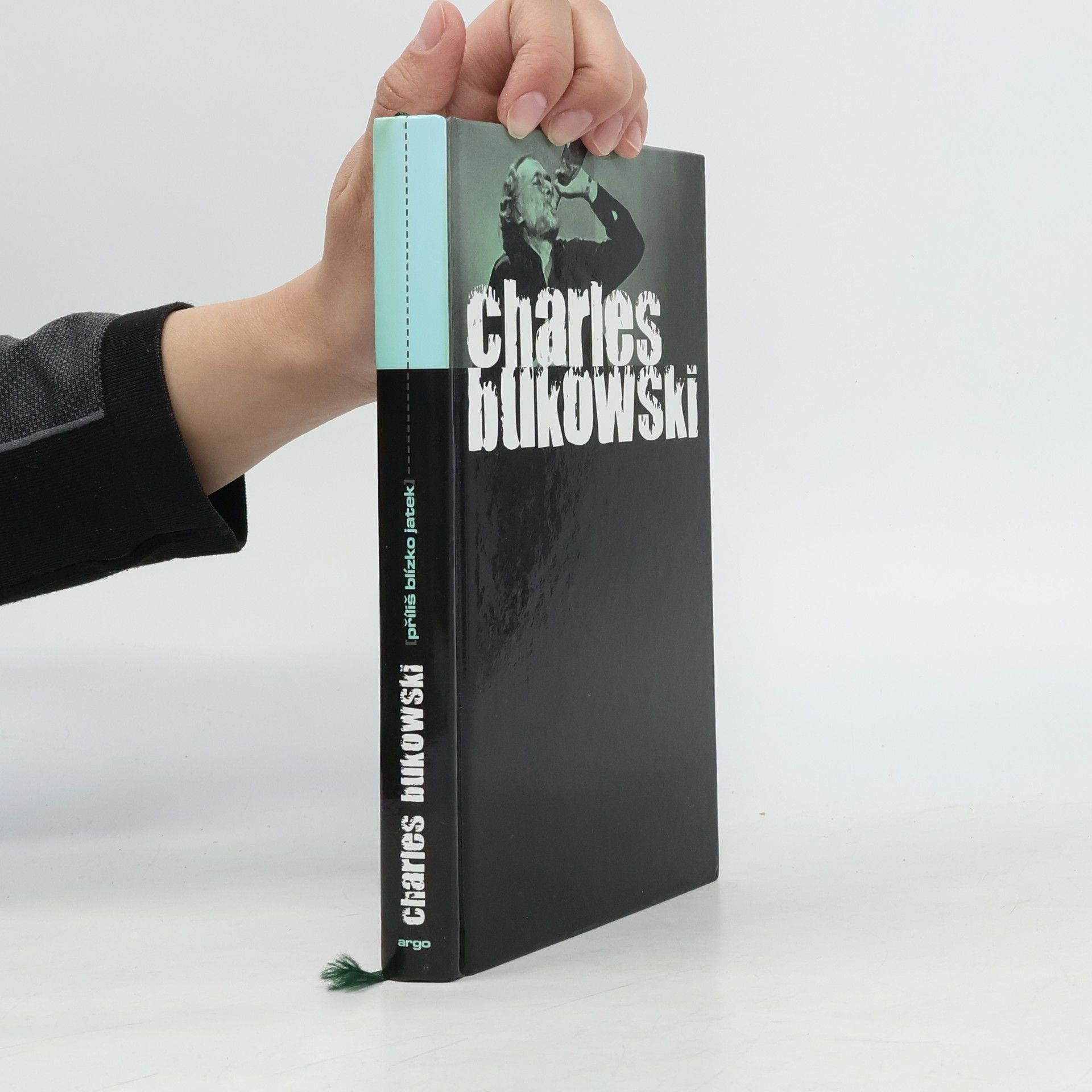 Charles Bukowski Příliš blízko jatek