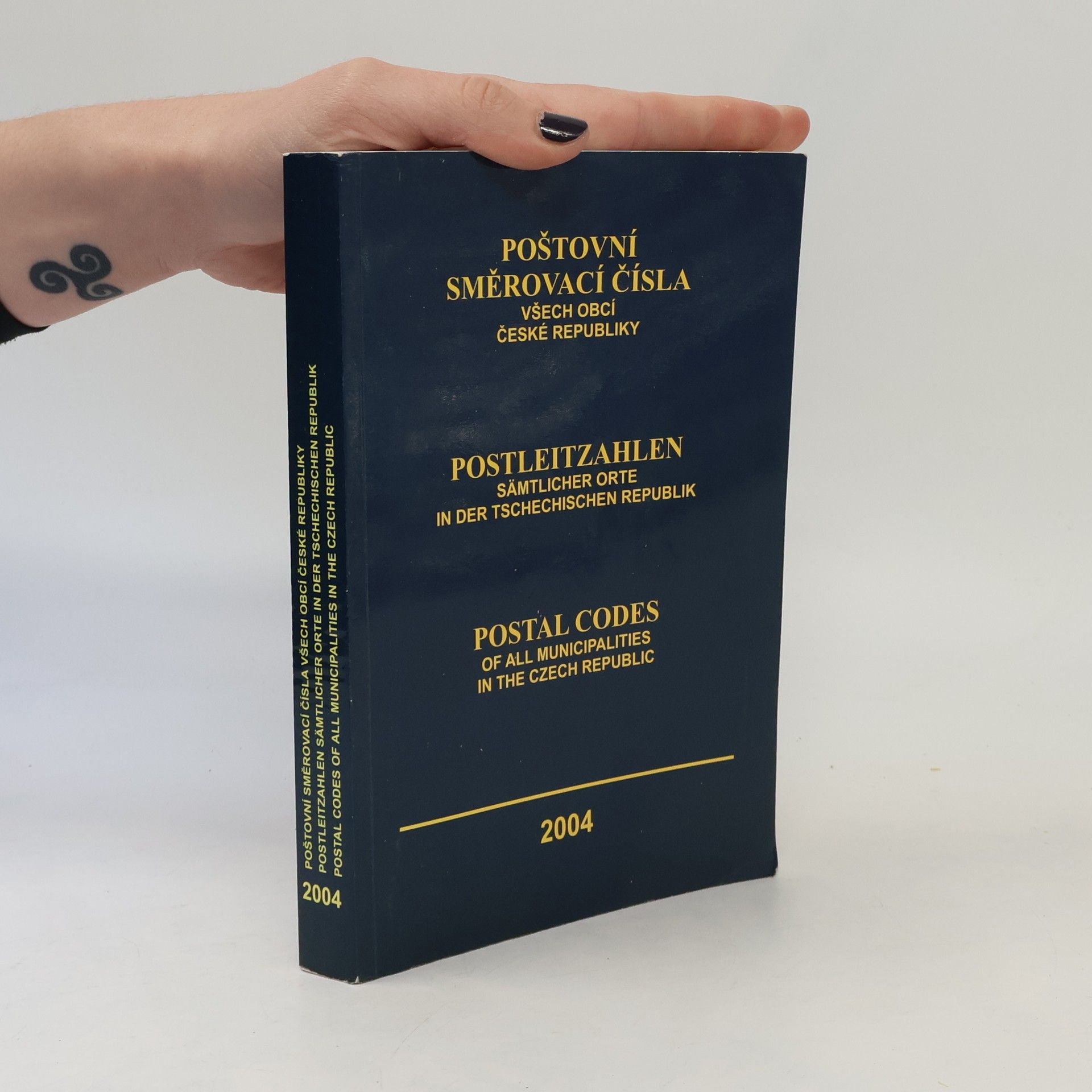 Various authors Poštovní směrovací čísla všech obcí České republiky. Postleitzahlen sämtlicher Orte in der Tschechischen Republik. Postal Codes of all Municipalities in the Czech Republic.