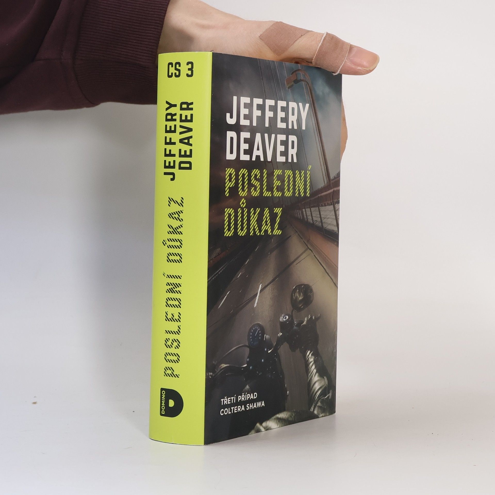 Jeffery Deaver Poslední důkaz : třetí případ Coltera Shawa