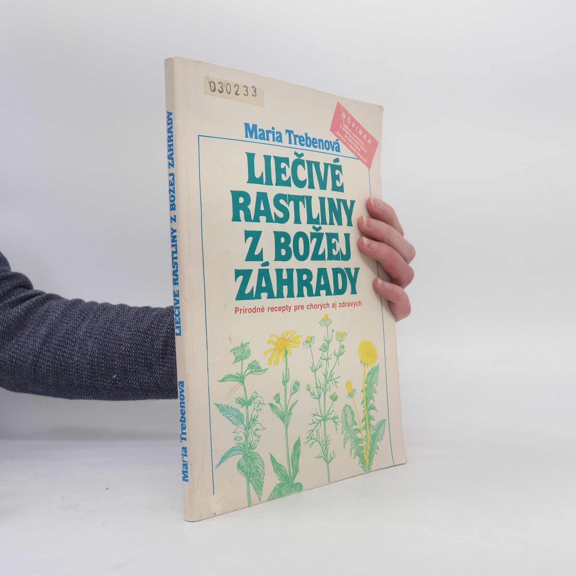 Mária Trebenová Liečivé rastliny z Božej záhrady