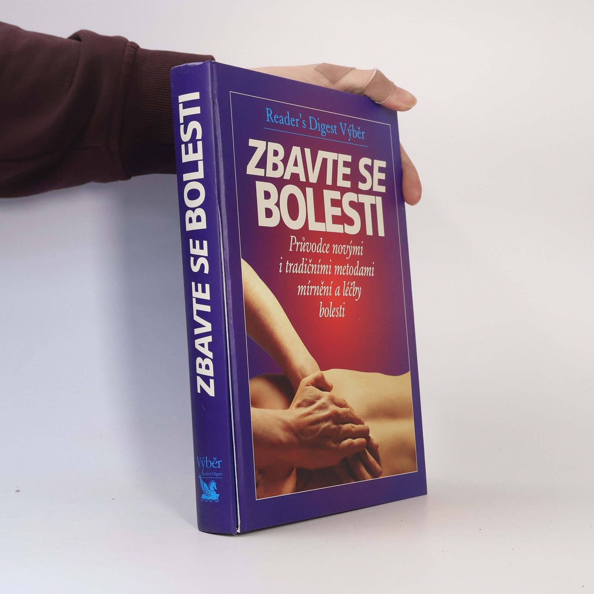 Philip Bashe Zbavte se bolesti - Průvodce novými i tradičními metodami mírnění a léčby bolesti