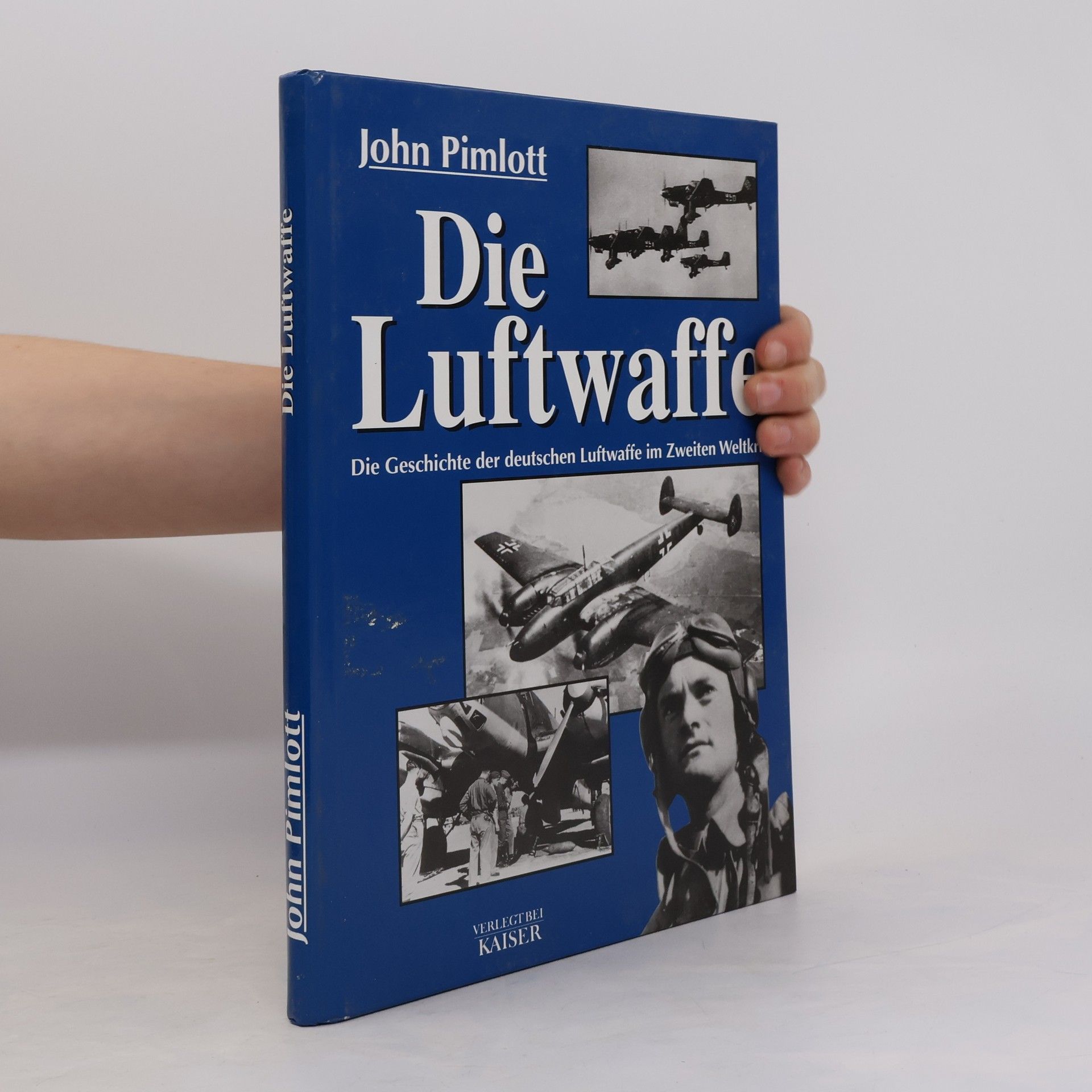 John Pimlott Die Luftwaffe : die Geschichte der deutschen Luftwaffe im Zweiten Weltkrieg