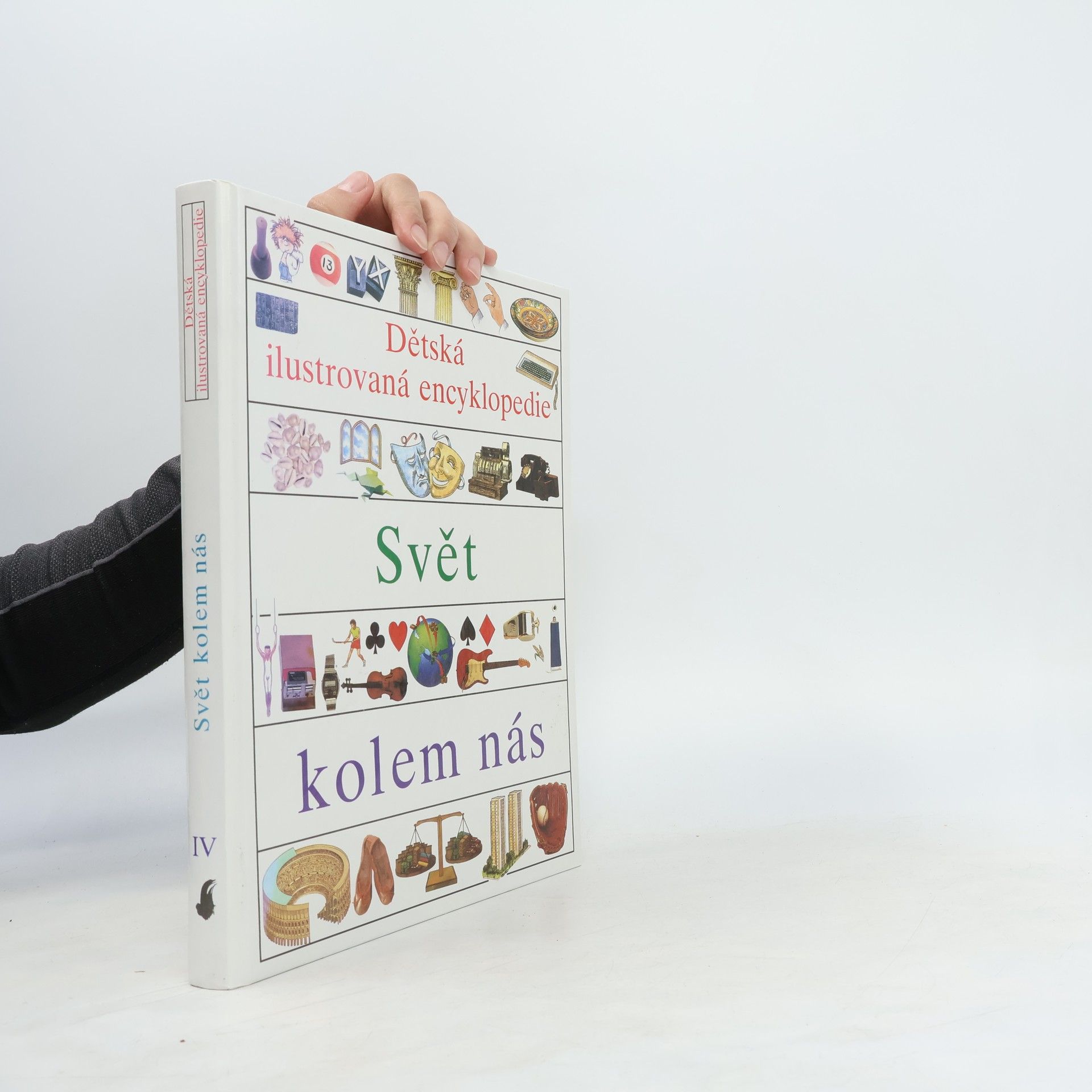 Collectif d'auteurs Dětská ilustrovaná encyklopedie IV. Svět kolem nás