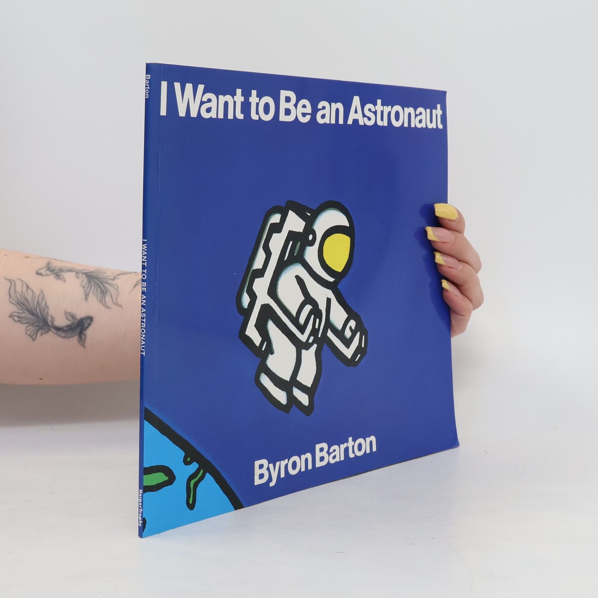 Byron Barton I Want to Be an Astronaut