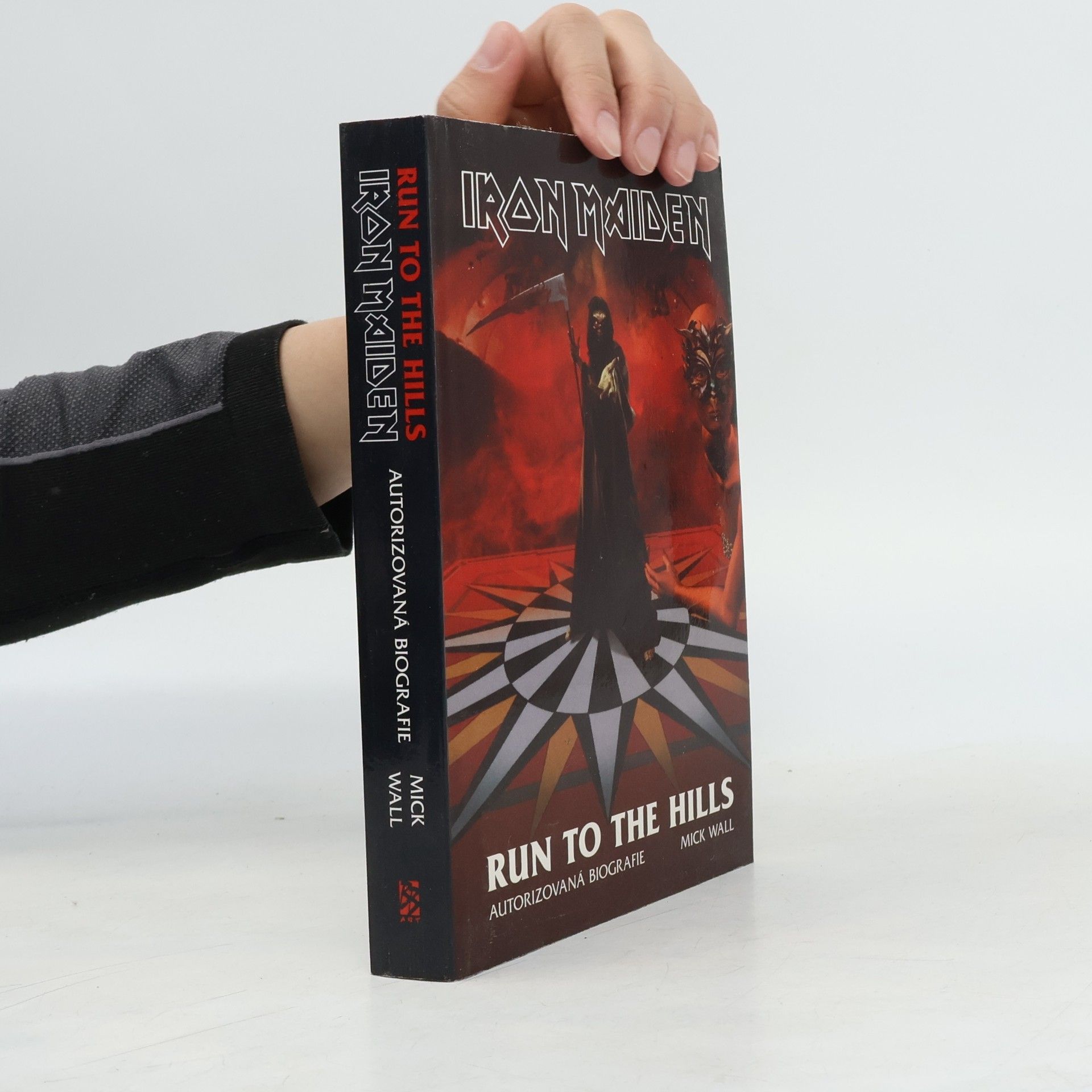 Mick Wall Iron Maiden: Run to the hills: Autorizovaná biografie