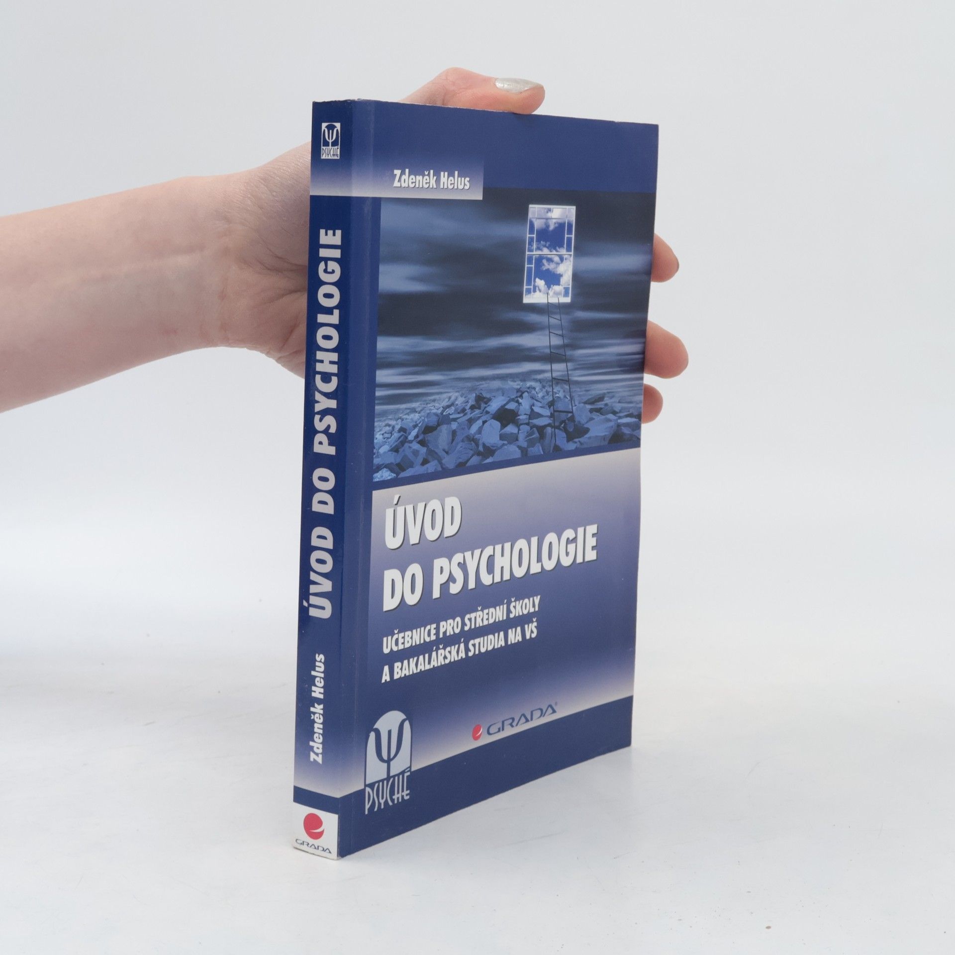 Úvod do psychologie. Učebnice pro střední školy a bakalářská studia na VŠ