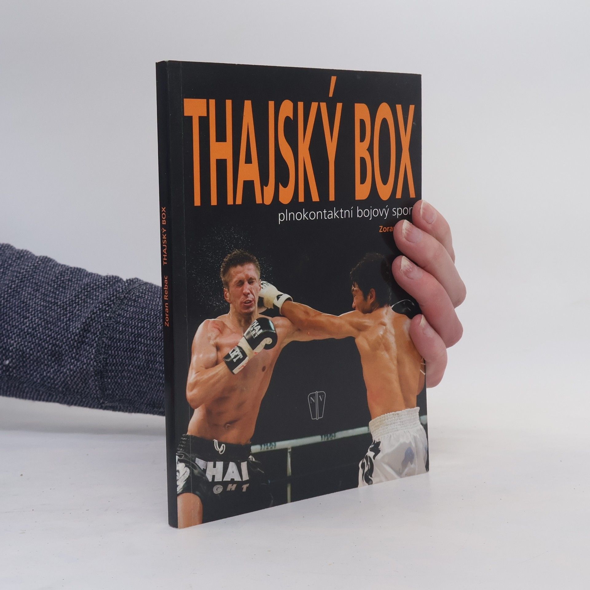 Zoran Rebac Thajský box: Plnokontaktní bojový sport