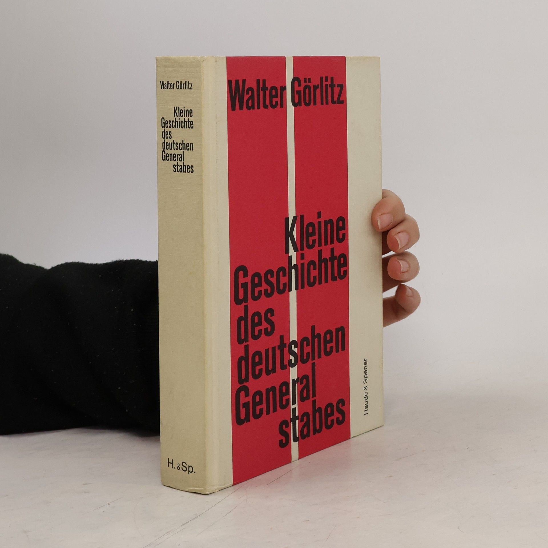 Walter Görlitz Kleine Geschichte des deutschen General stabes