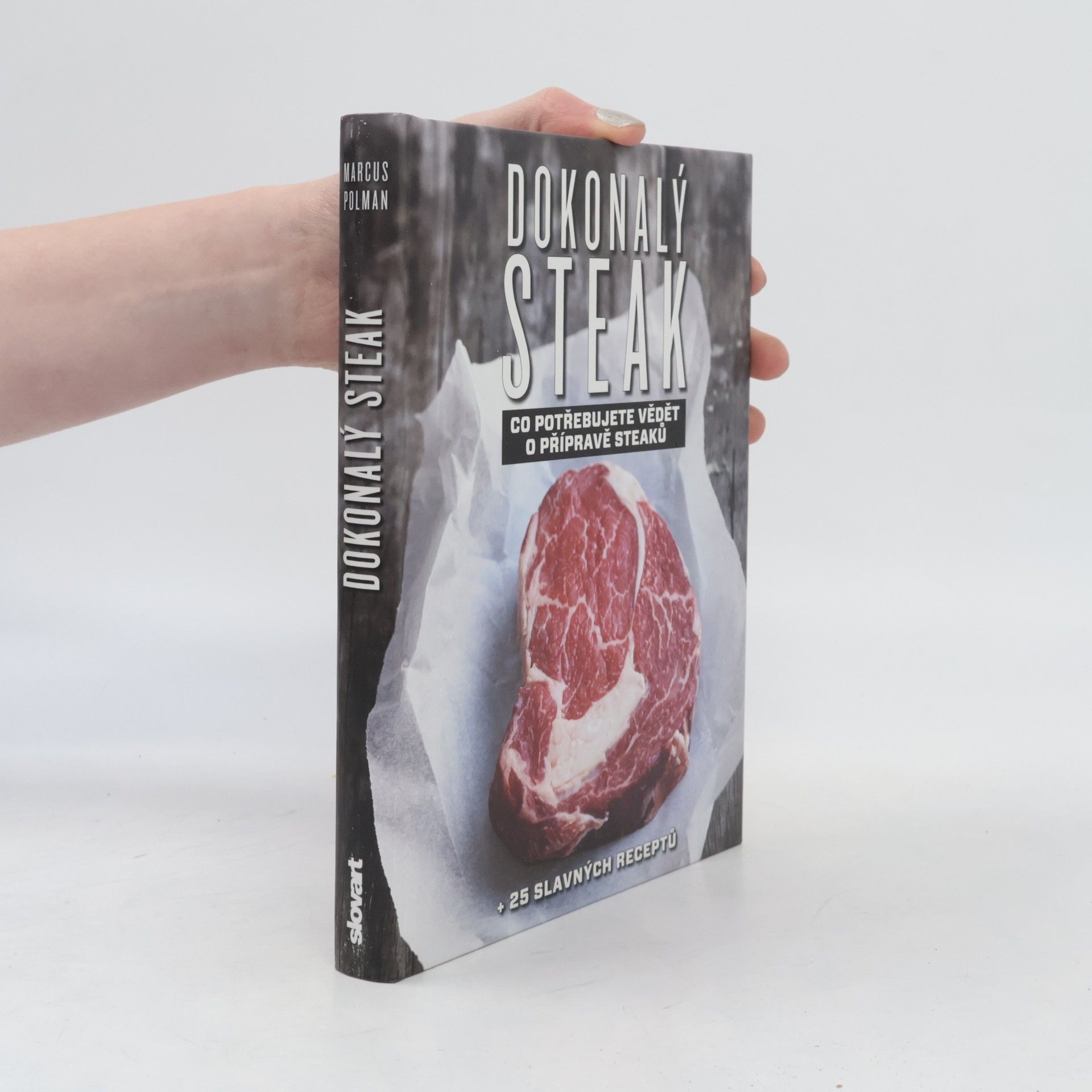 Marcus Polman Dokonalý steak: Co potřebujete vědět o přípravě steaků