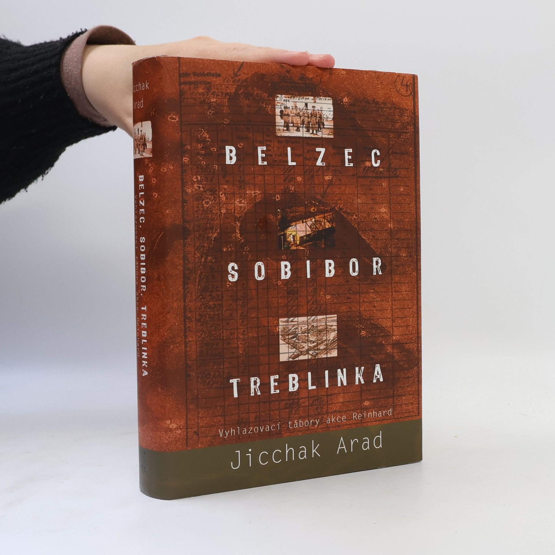 Yitzhak Arad Belzec, Sobibor, Treblinka : vyhlazovací tábory akce Reinhard