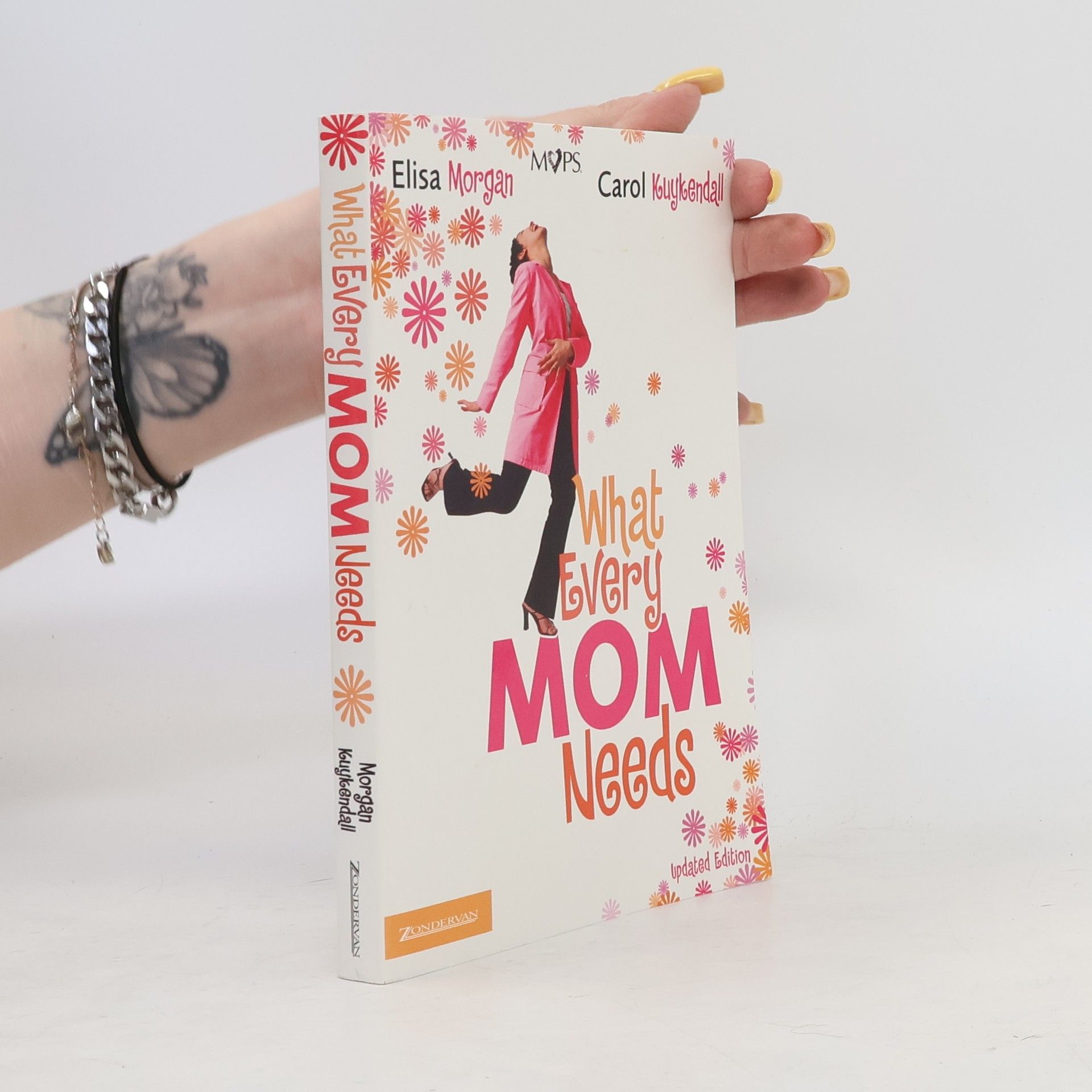 Elisa Morgan What Every Mom Needs - Updated Edition