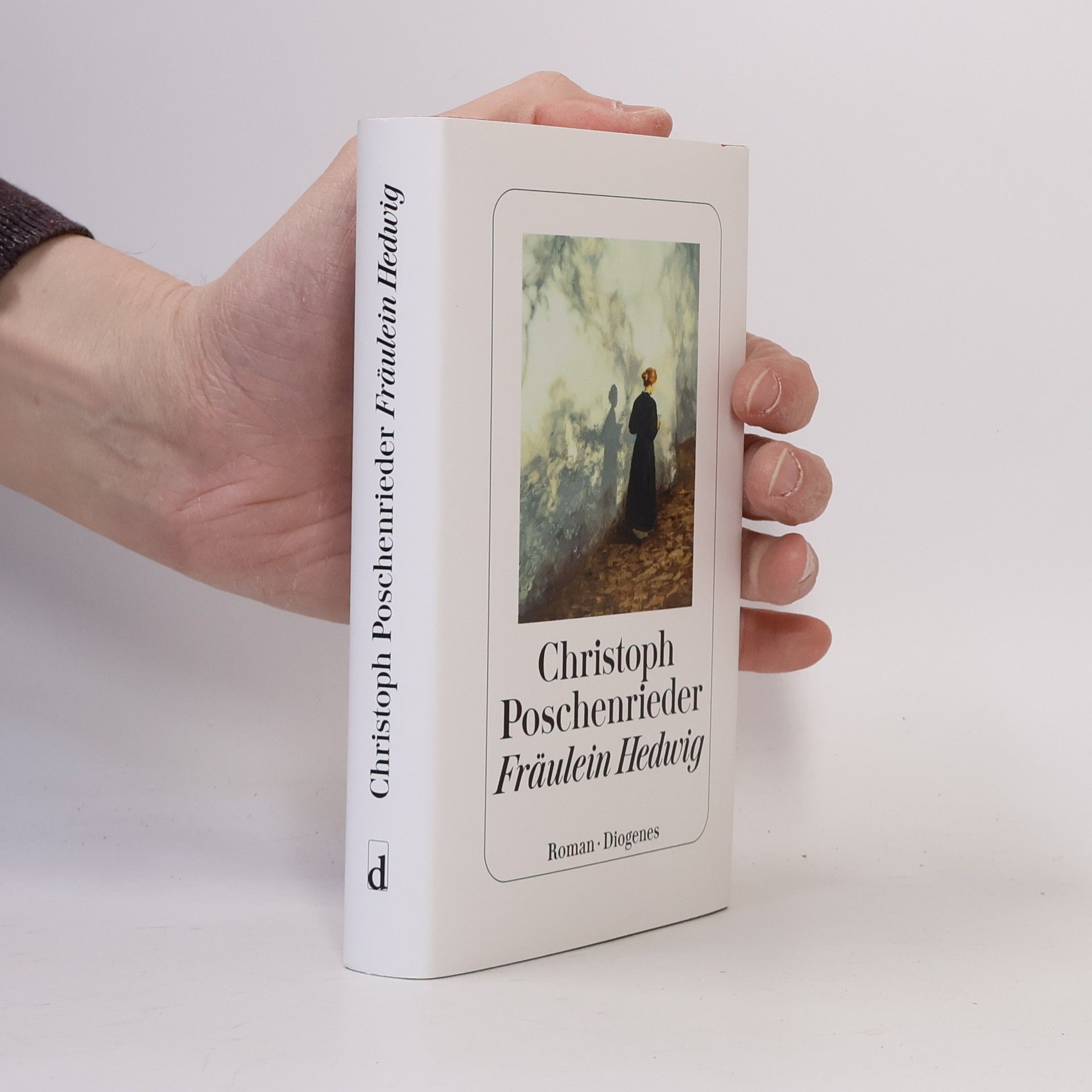 Christoph Poschenrieder Fräulein Hedwig