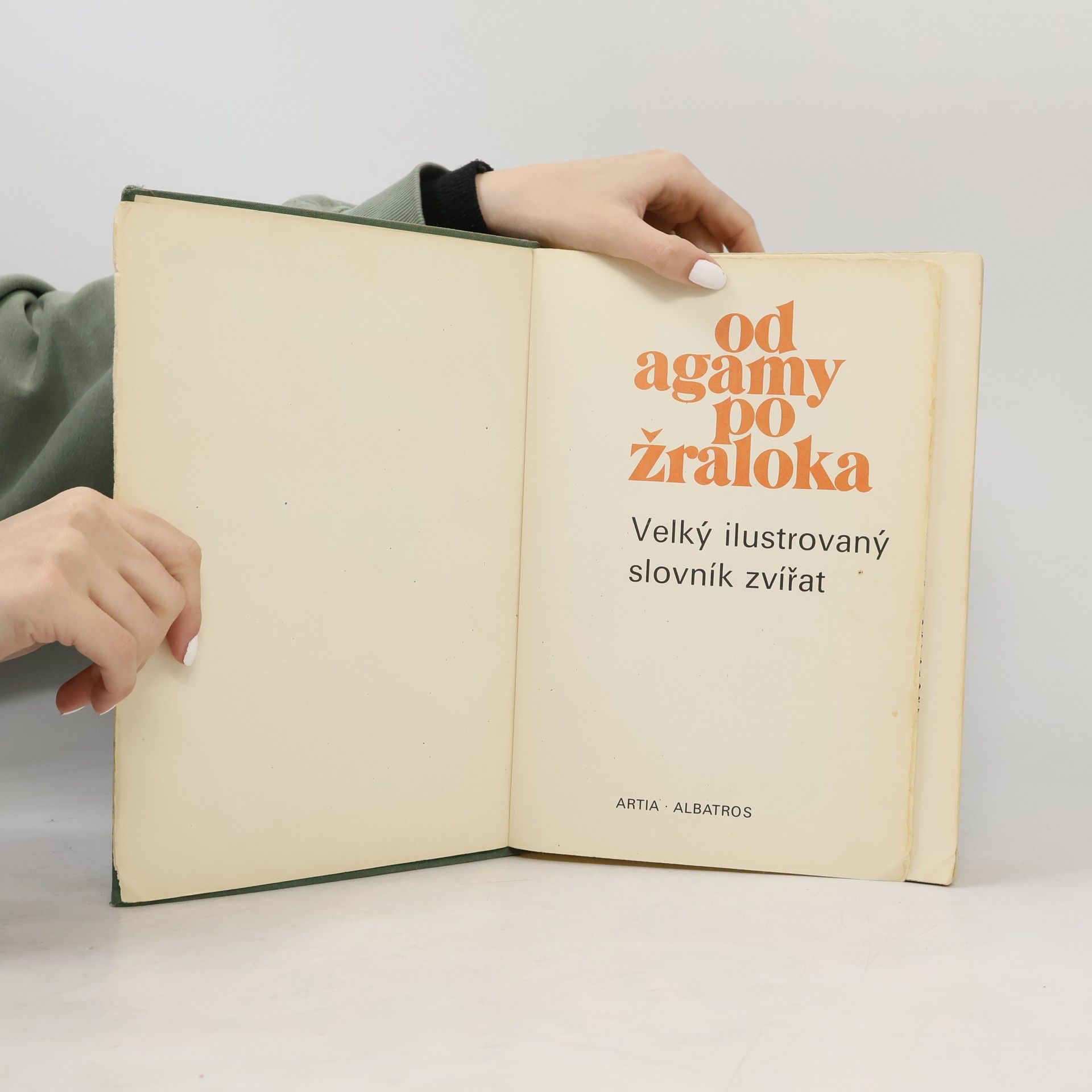 Autorenkollektiv Od agamy po žraloka. Velký ilustrovaný slovník zvířat