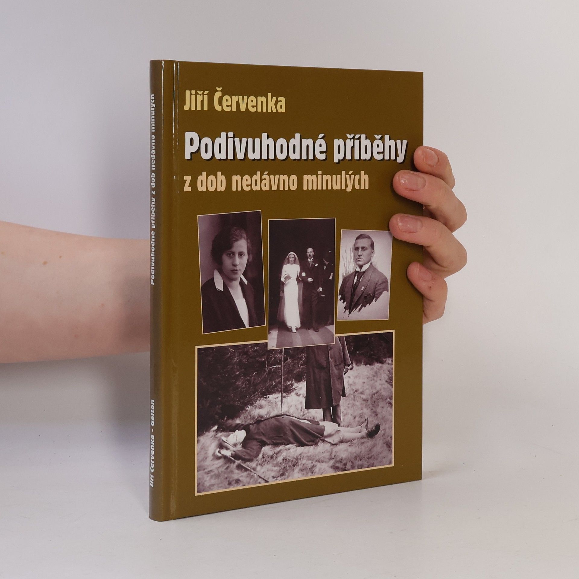 Jiří Červenka Podivuhodné příběhy z dob nedávno minulých