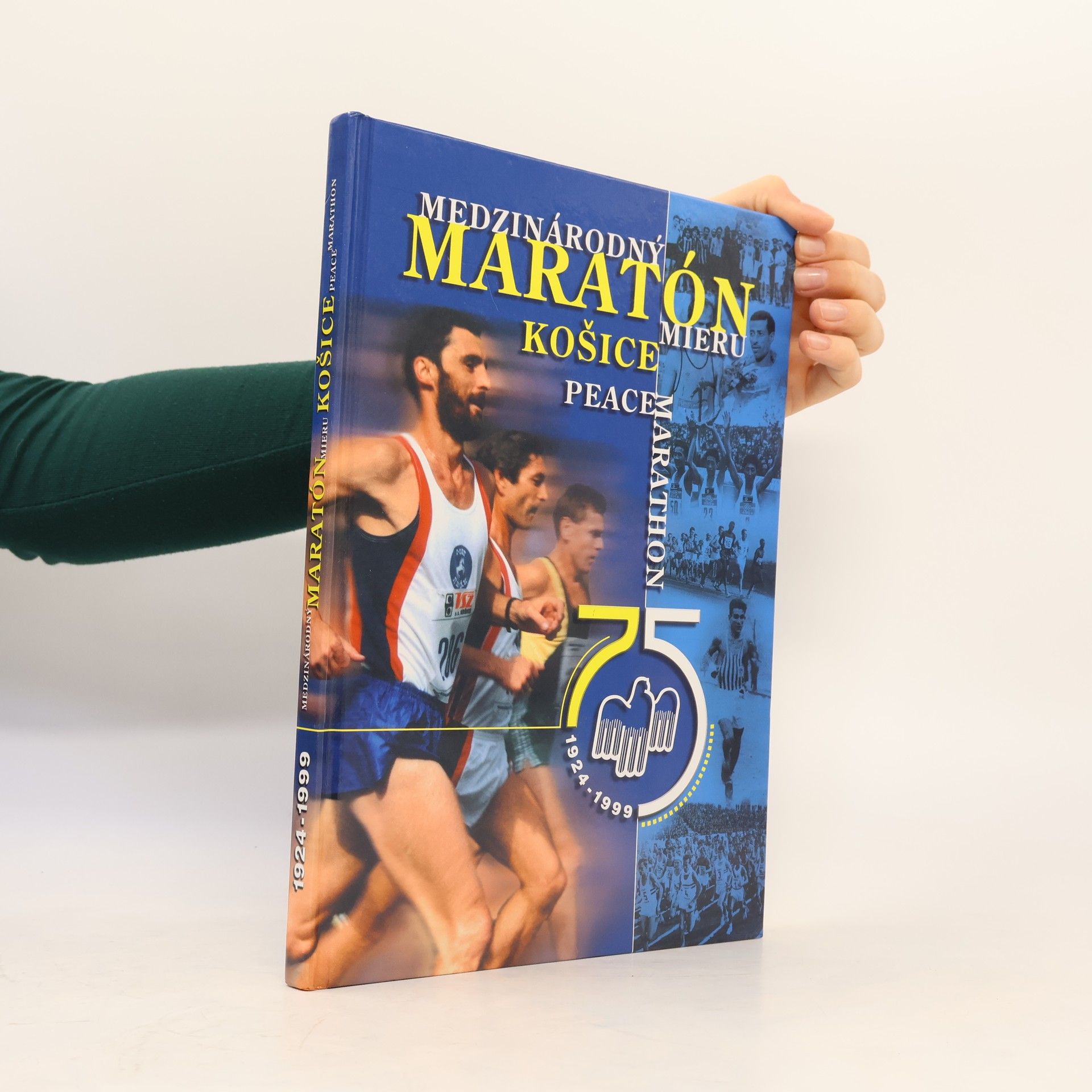 Medzinárodný maratón mieru Košice = Košice Peace Marathon : 1924-1999.