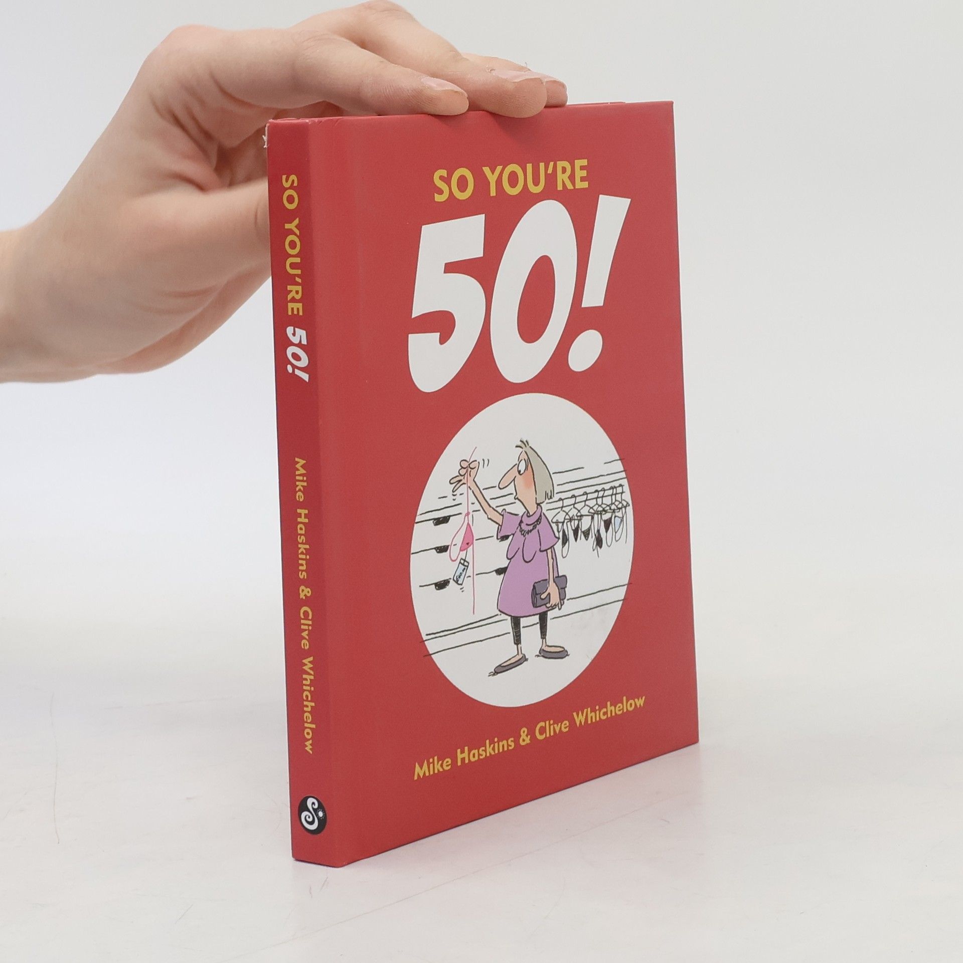 Clive Whichelow So You're 50!