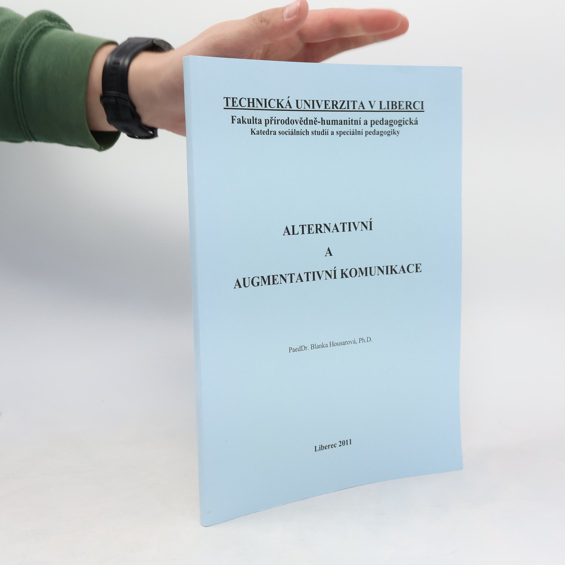 Blanka Housarová Alternativní a augmentativní komunikace