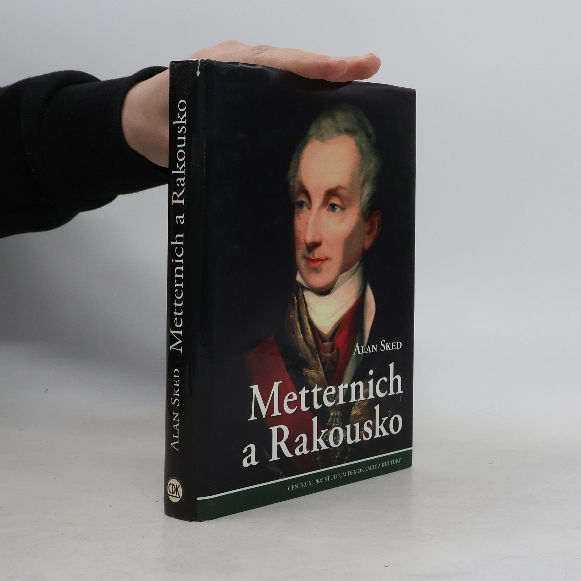 Alan Sked Metternich a Rakousko
