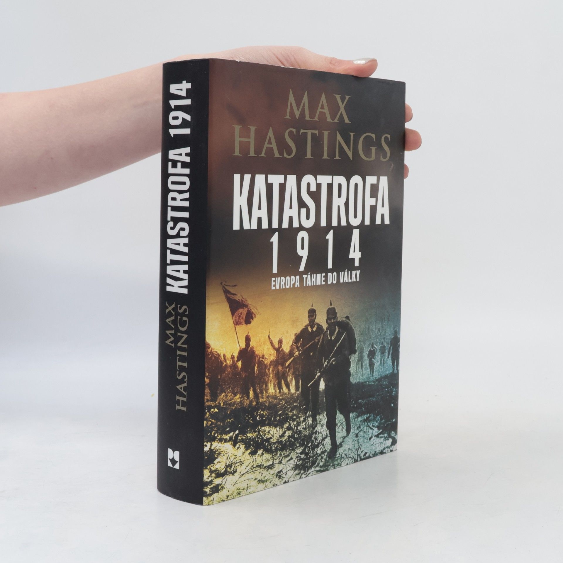 Max Hastings Katastrofa 1914. Evropa táhne do války