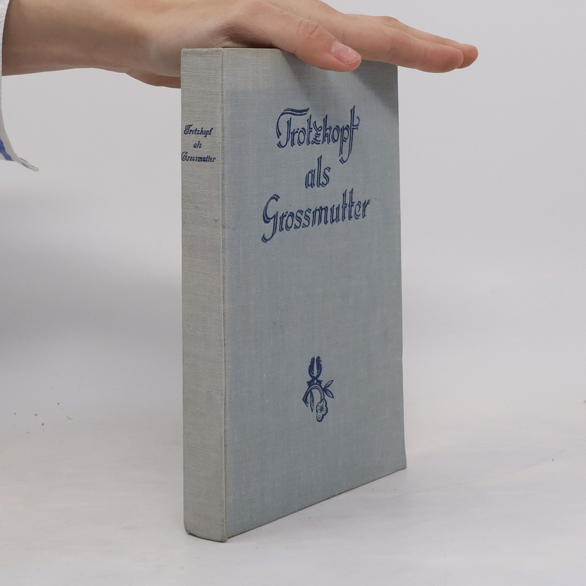 Trotzkopf als Grossmutter