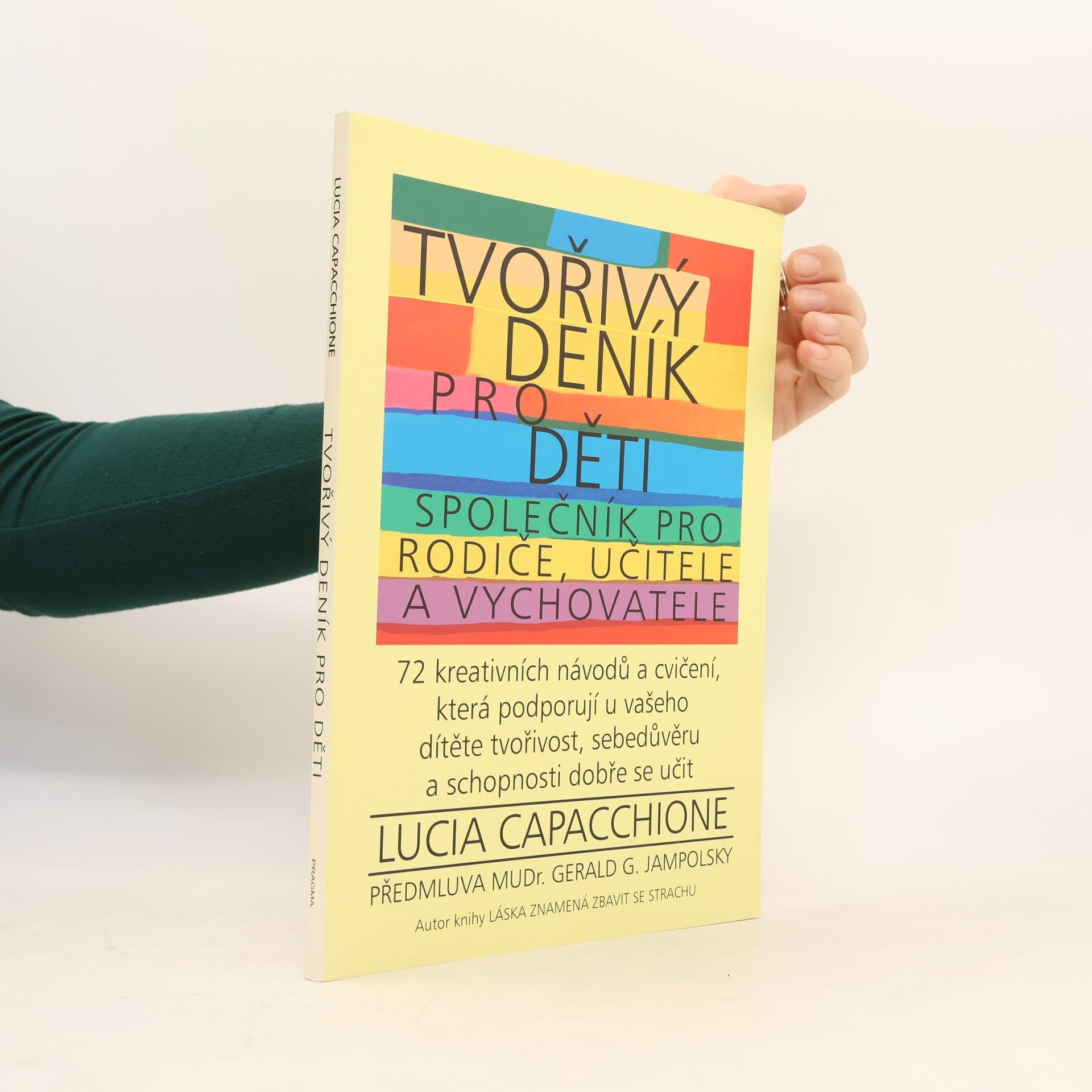 Lucia Capacchione Tvořivý deník pro děti. Společník pro rodiče, učitele a vychovatele