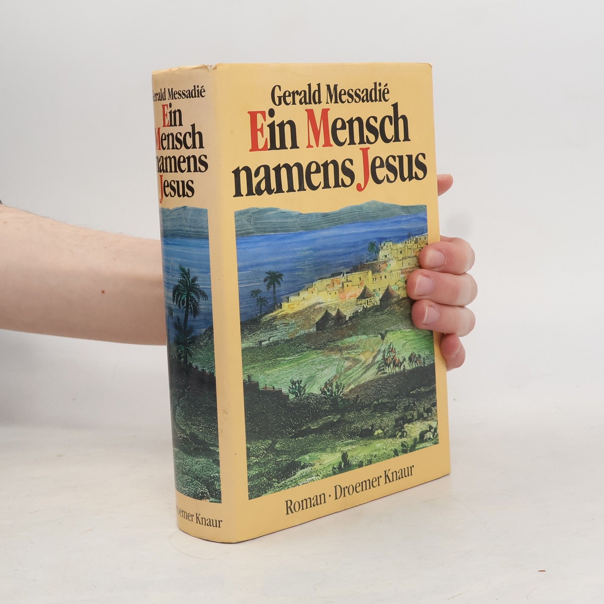 Gérald Messadié Ein Mensch namens Jesus