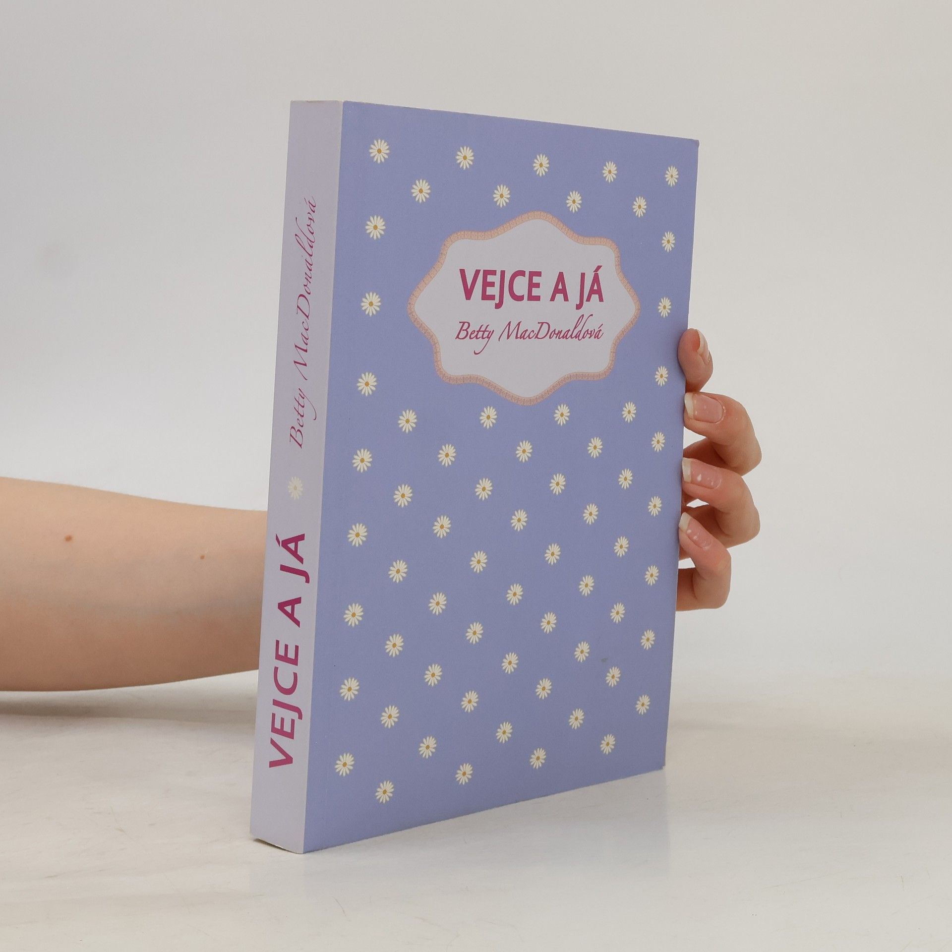 Betty MacDonald Vejce a já