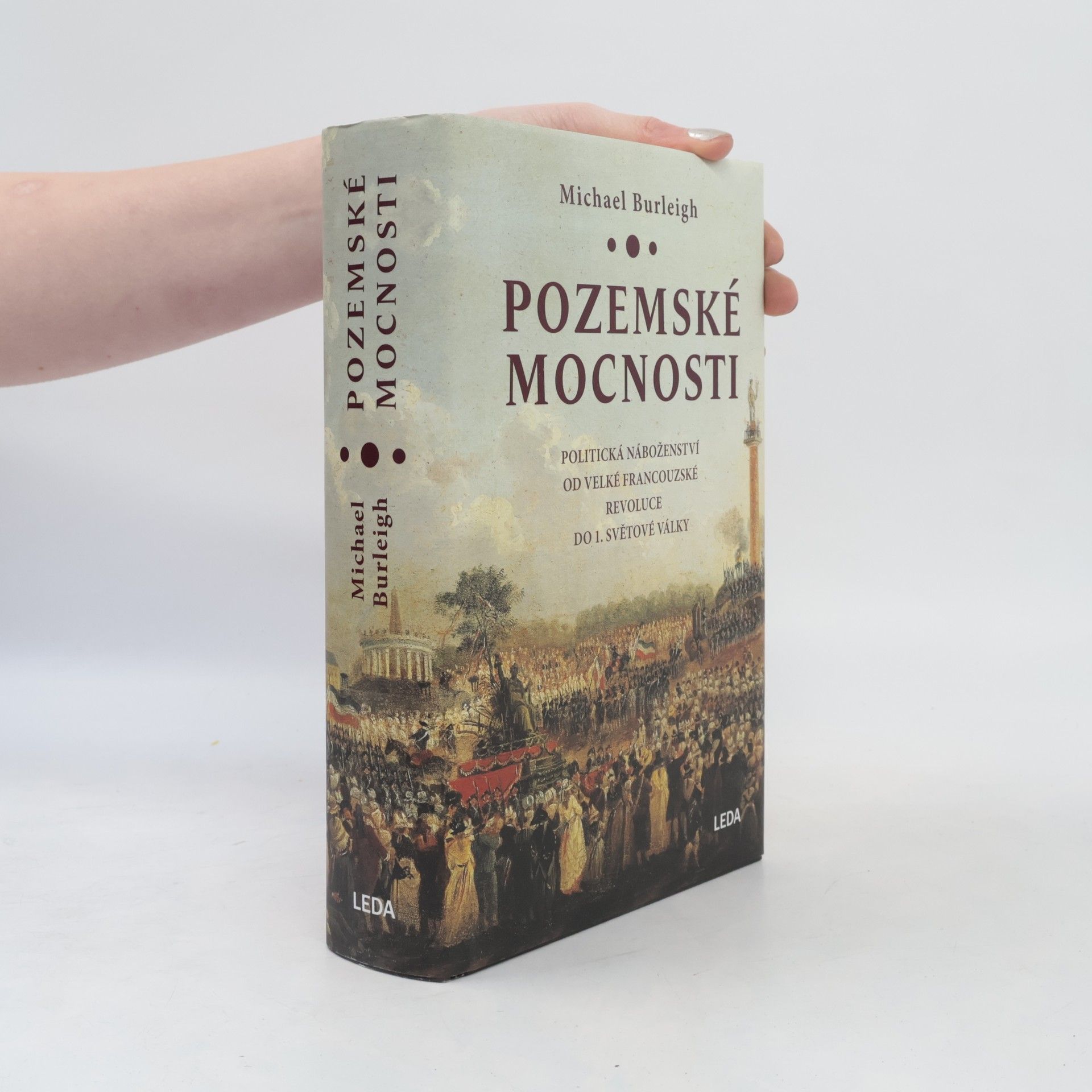 Michael Burleigh Pozemské mocnosti: Politická náboženství od Velké francouzské revoluce do 1. světové války