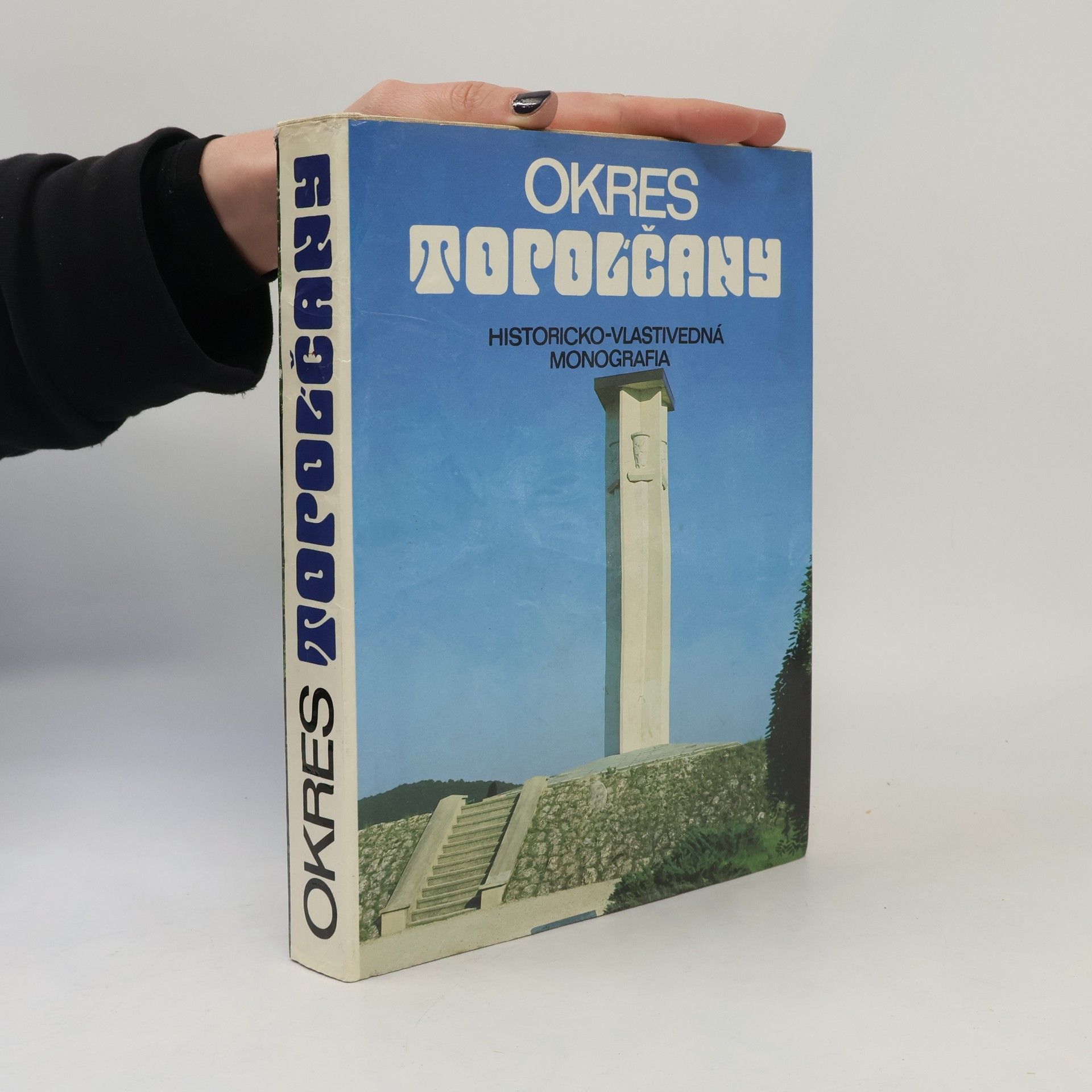 Vlado Uhlár Okres Topoĺčany. Historicko-vlastivedná monografia