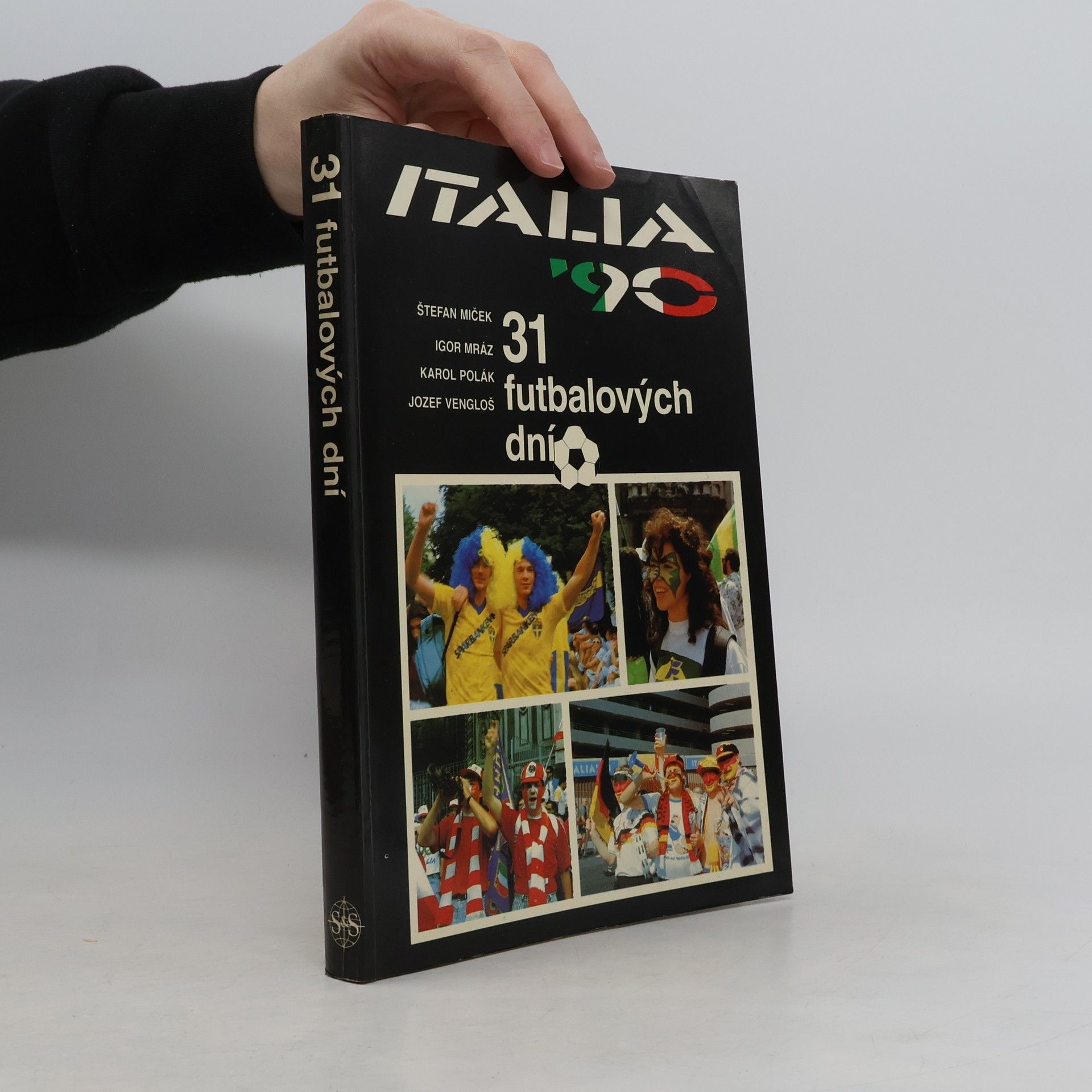 Kolektív autorov Italia '90. 31 futbalových dní