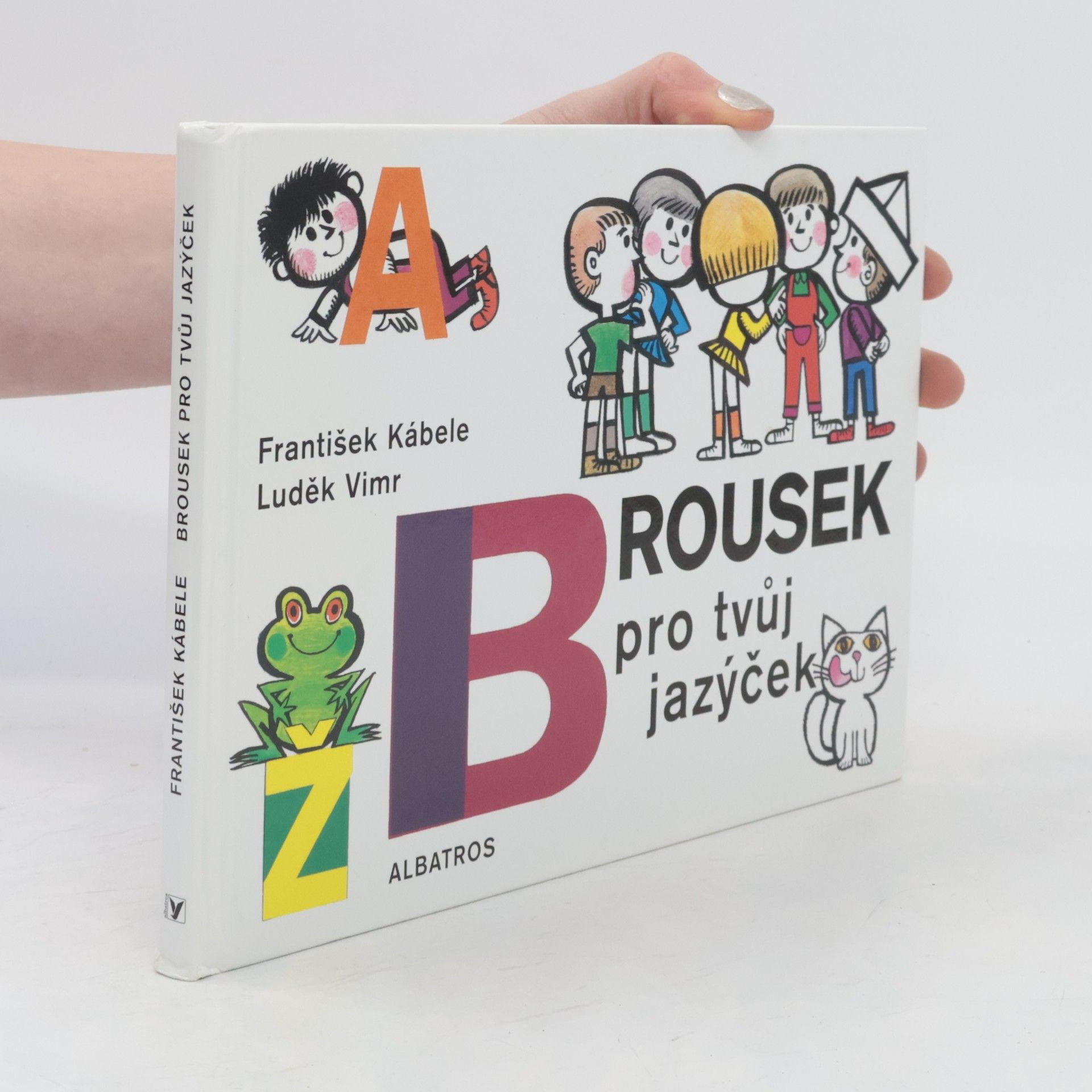 František Kábele Brousek pro tvůj jazýček