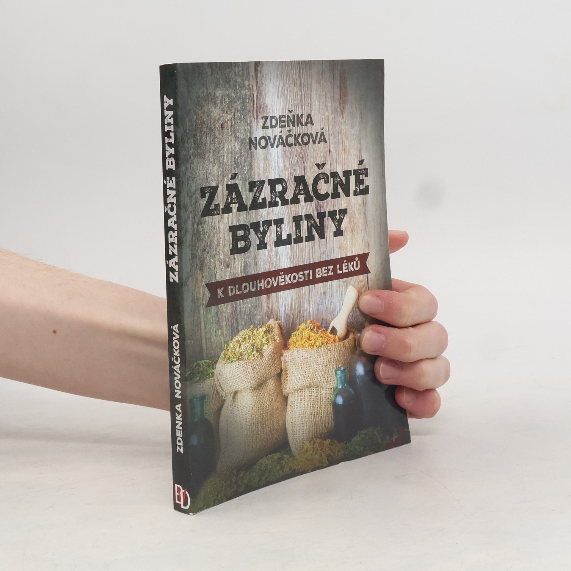 Zdeňka Nováčková Zázračné byliny - K dlouhověkosti bez léků