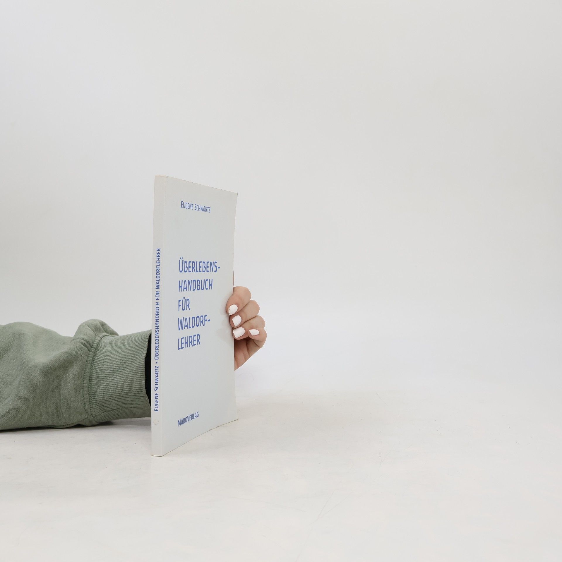 Eugene M. Schwartz Überlebens-Handbuch für Waldorf-Lehrer