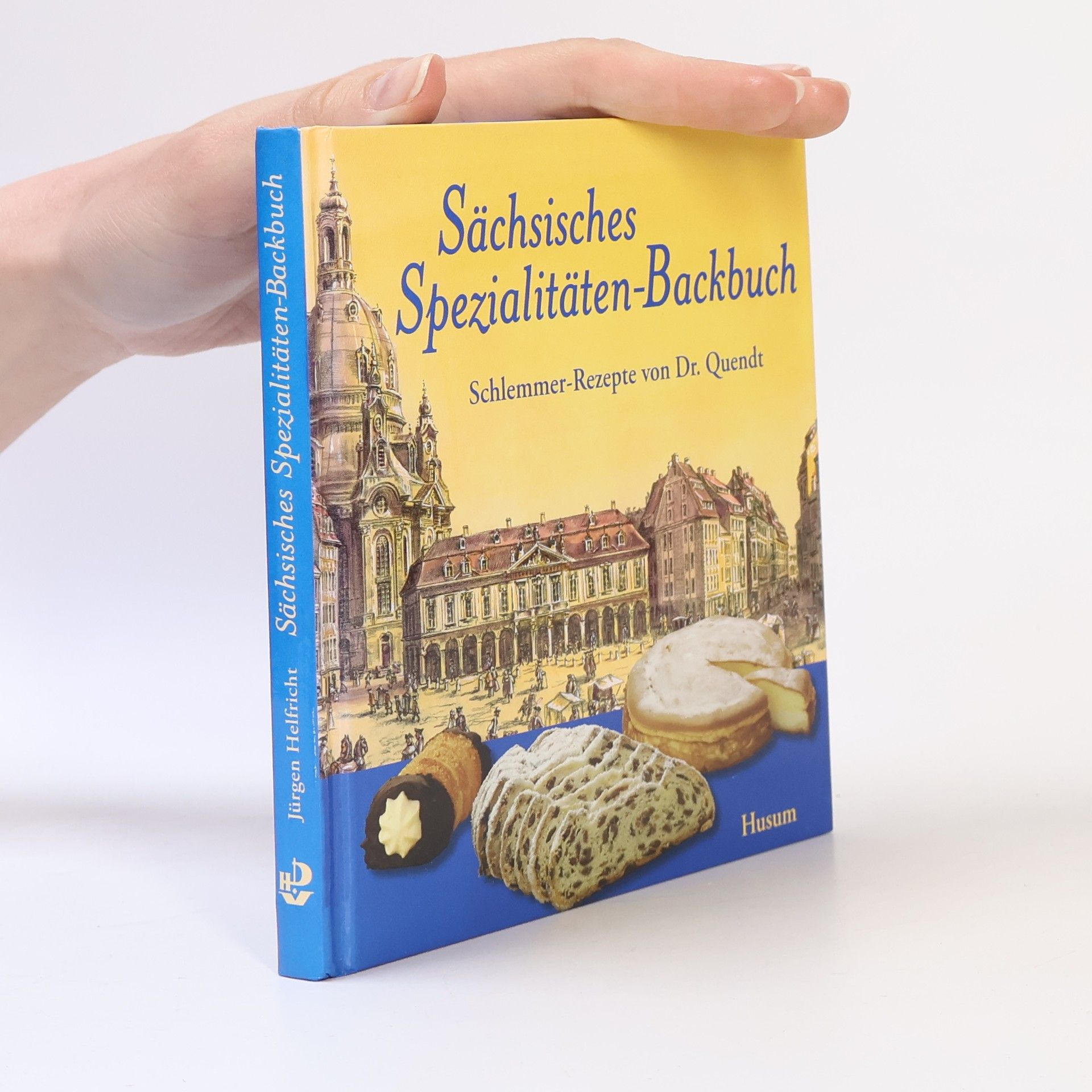 Jürgen Helfricht Sächsisches Spezialitäten-Backbuch